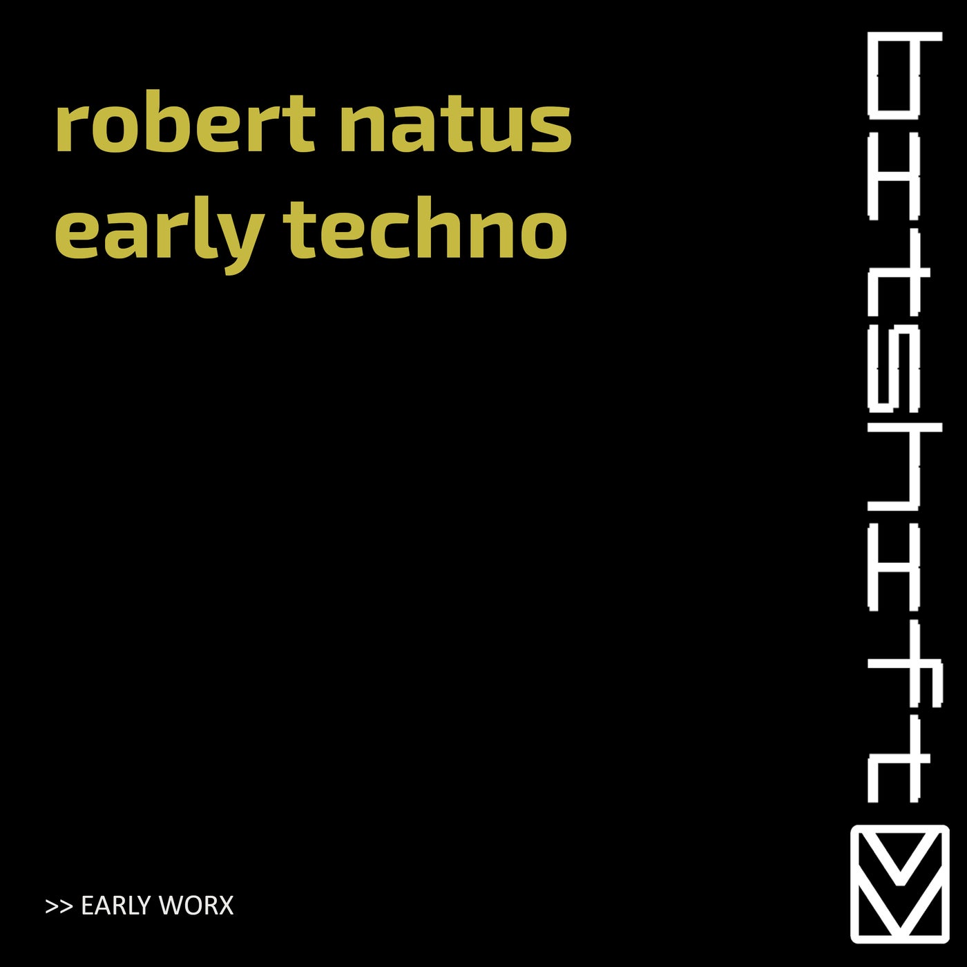 Early Techno (Early Worx)