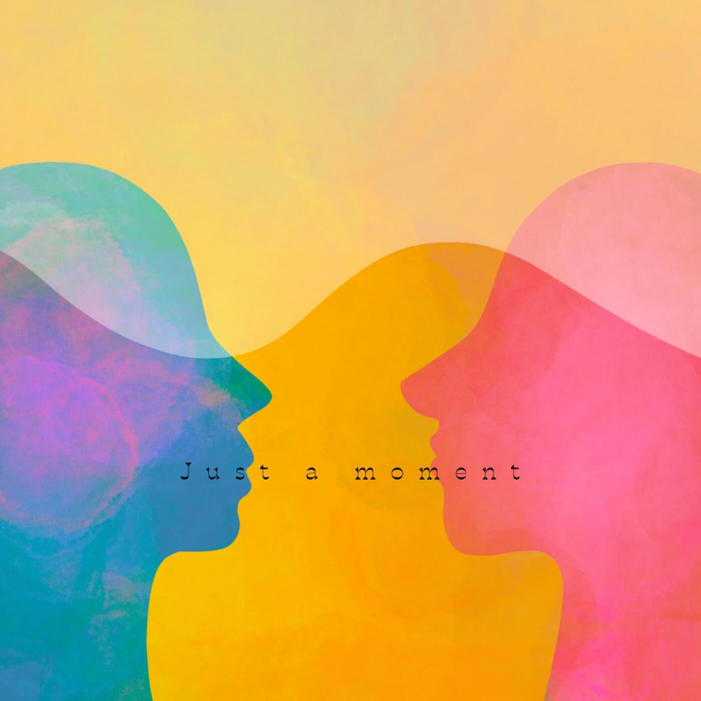 Just a moment