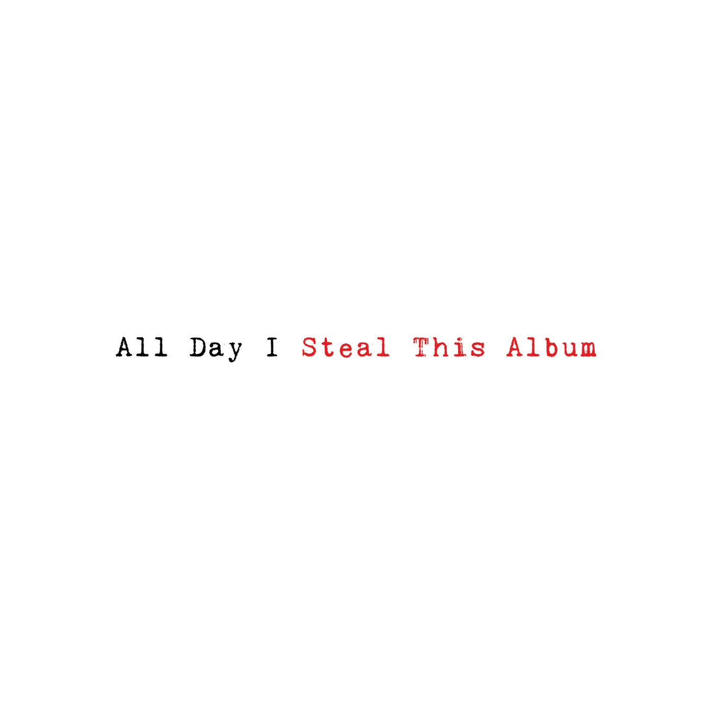 All Day I Steal This Album Pt. 3/4