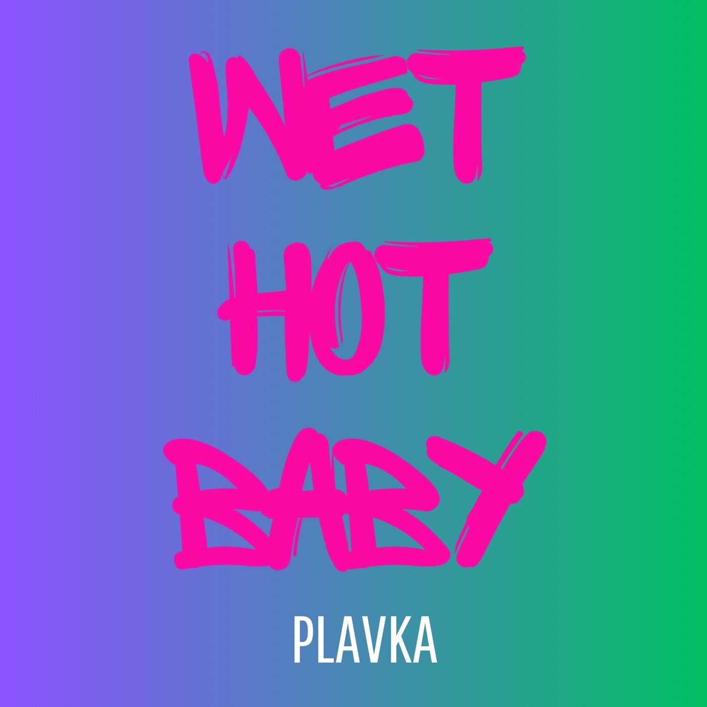 Wet Hot Baby