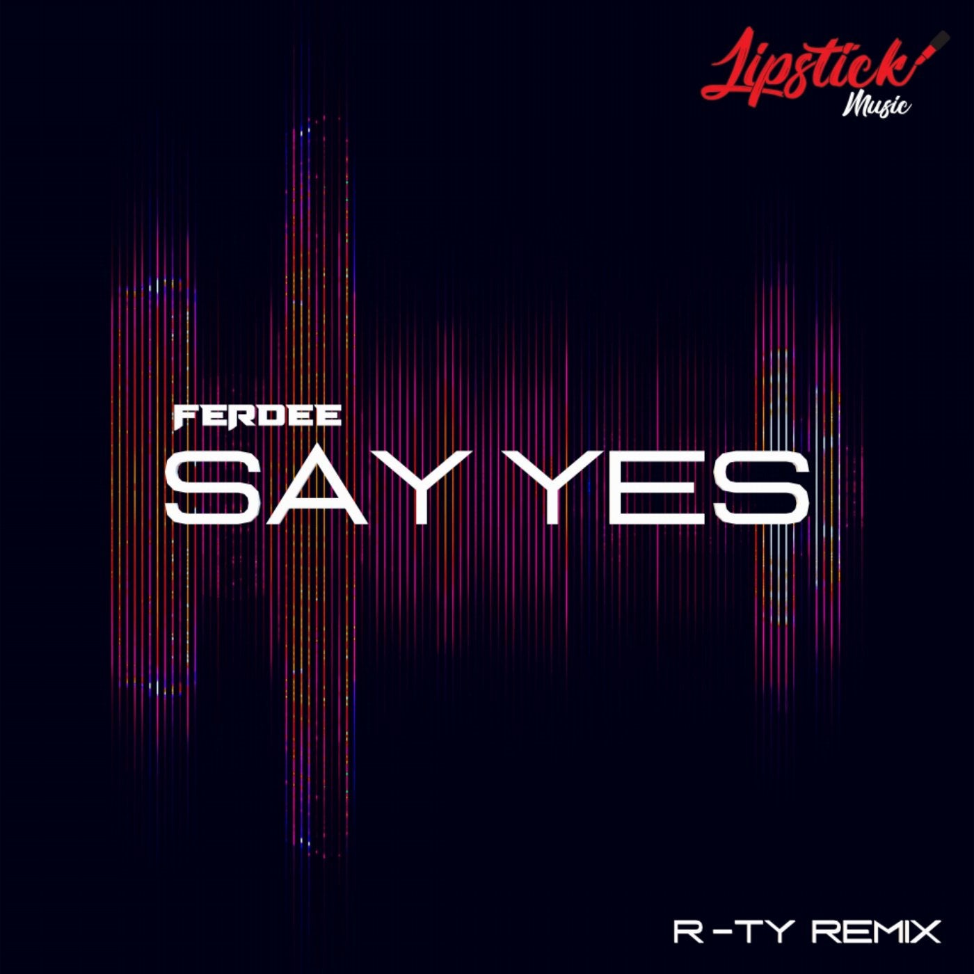 Say Yes (R-TY Remix)