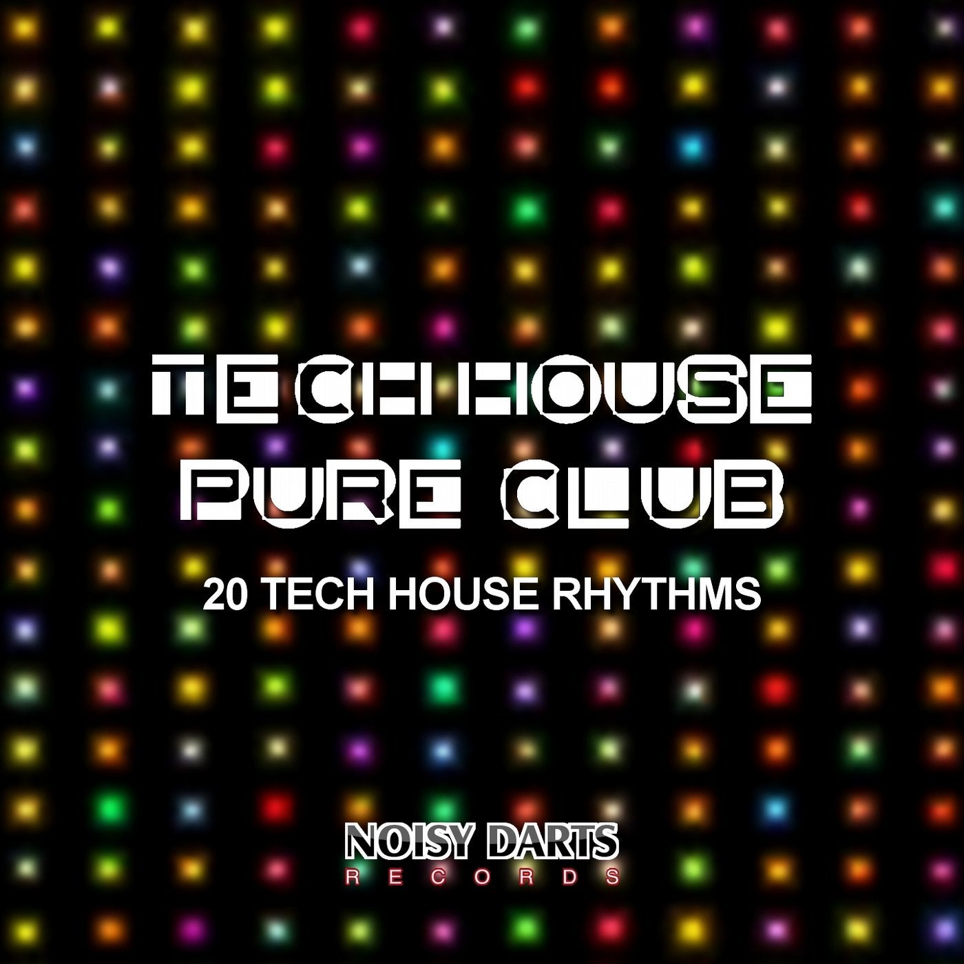 Tech House Pure Club (20 Tech House Rhythms)