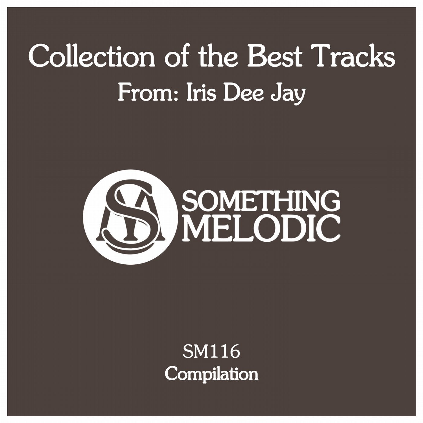 Collection of the Best Tracks From: Iris Dee Jay