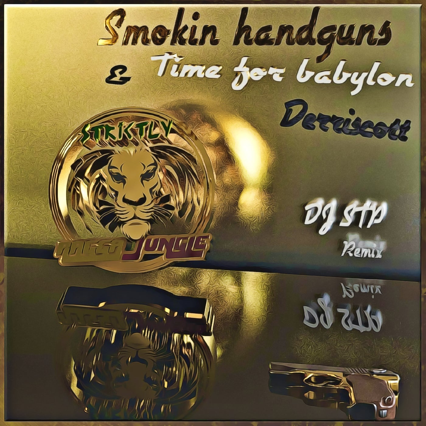 Smokin' Handguns / Time For Babylon