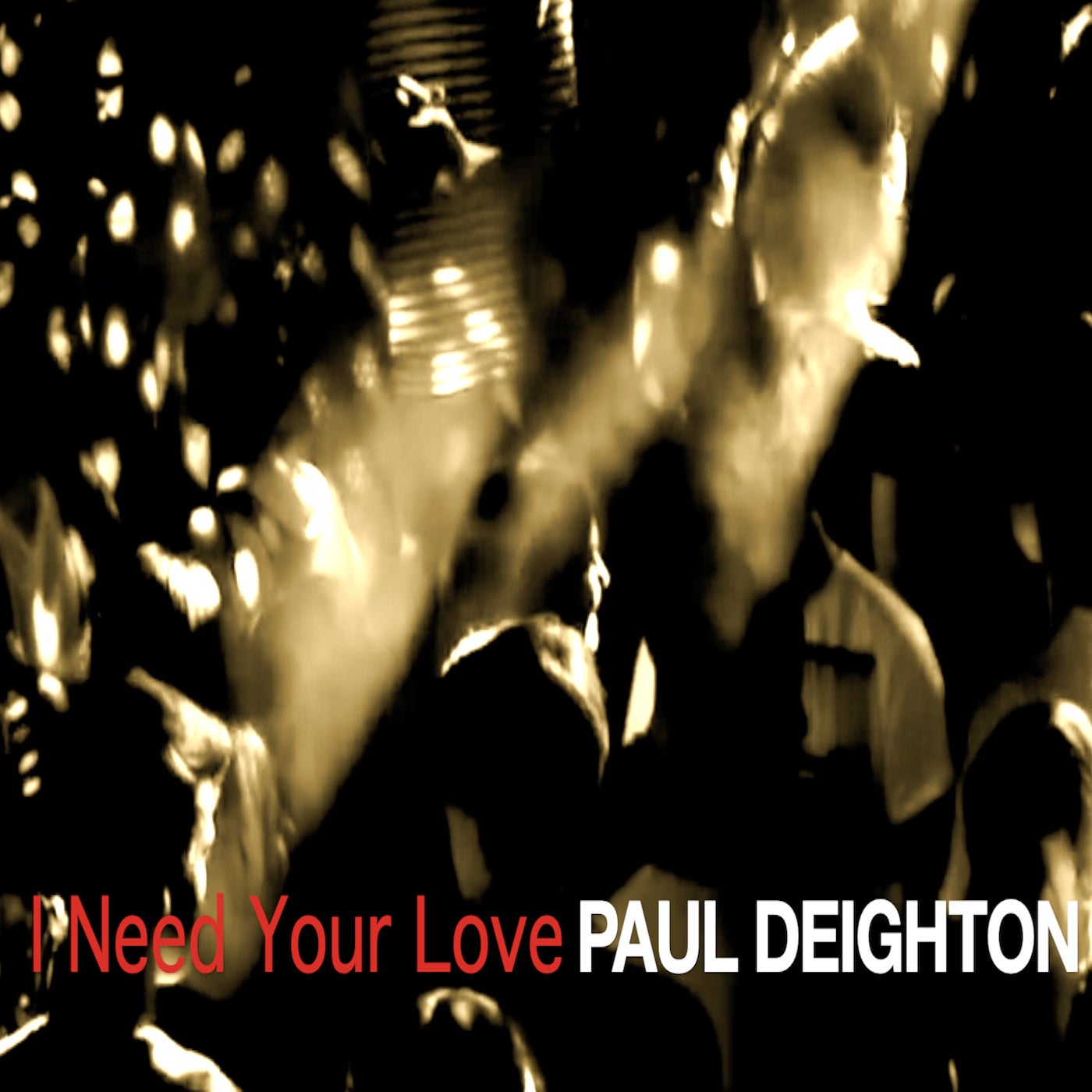 I Need Your Love