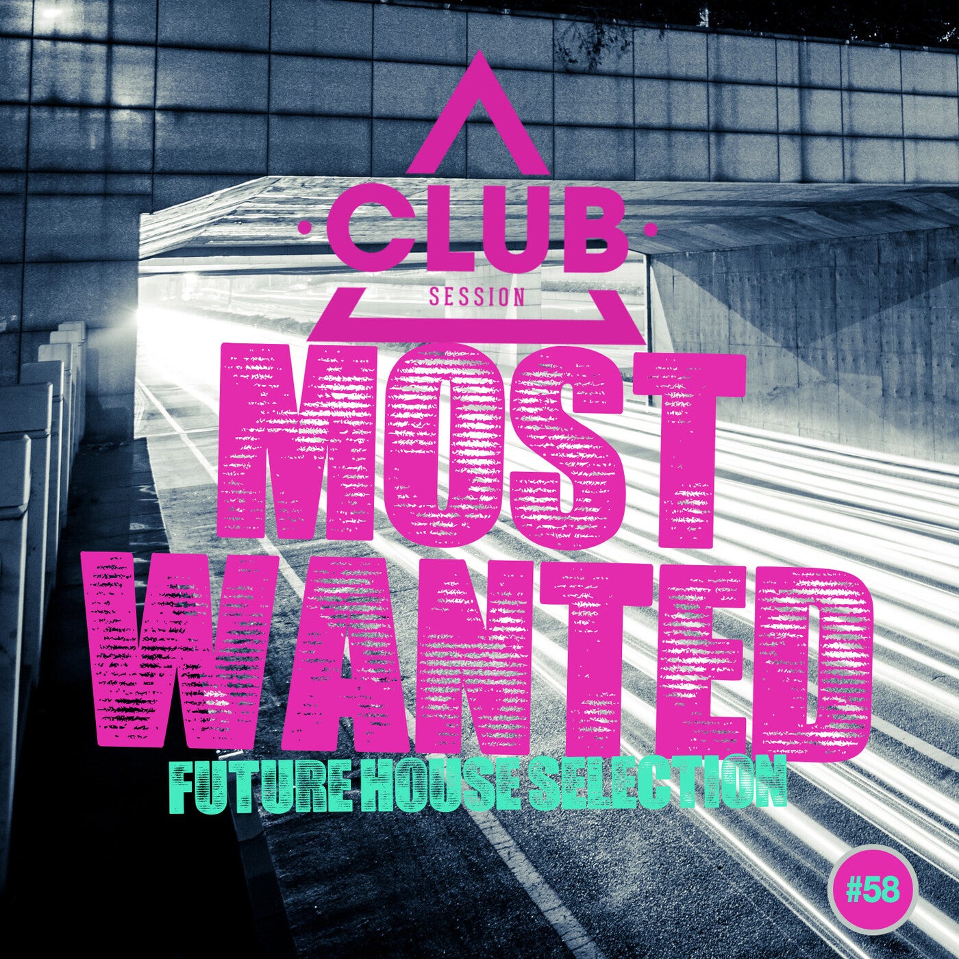 Most Wanted - Future House Selection Vol. 58