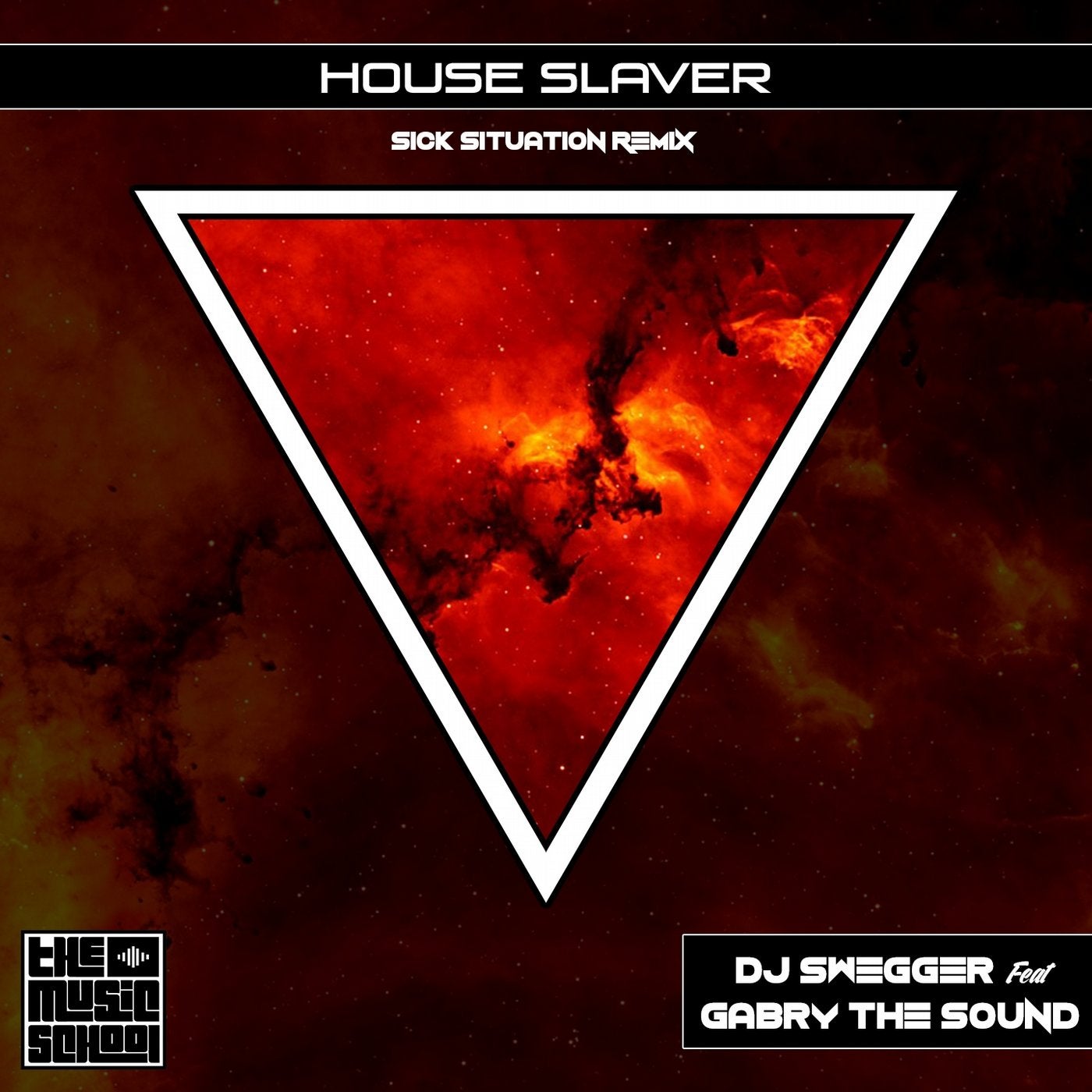 House Slaver (feat. Gabry The Sound) [Sick Situation Remix]