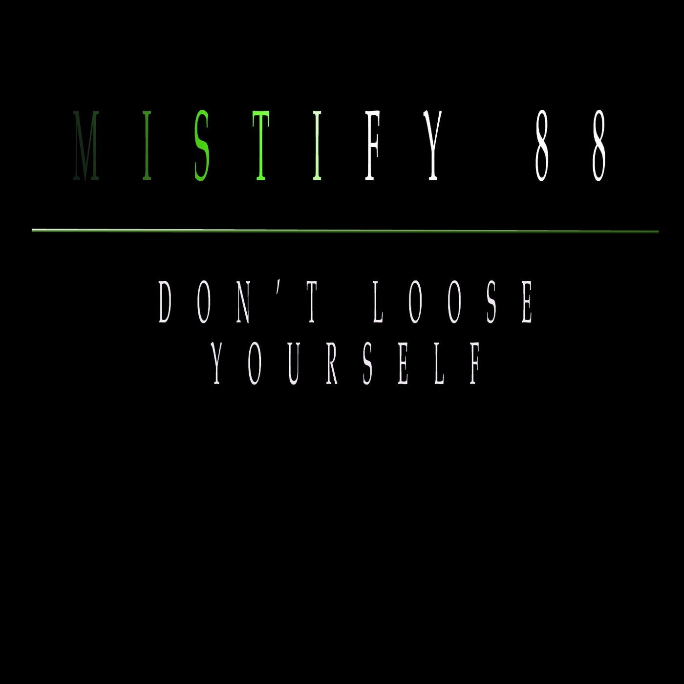 Don't Loose Yourself