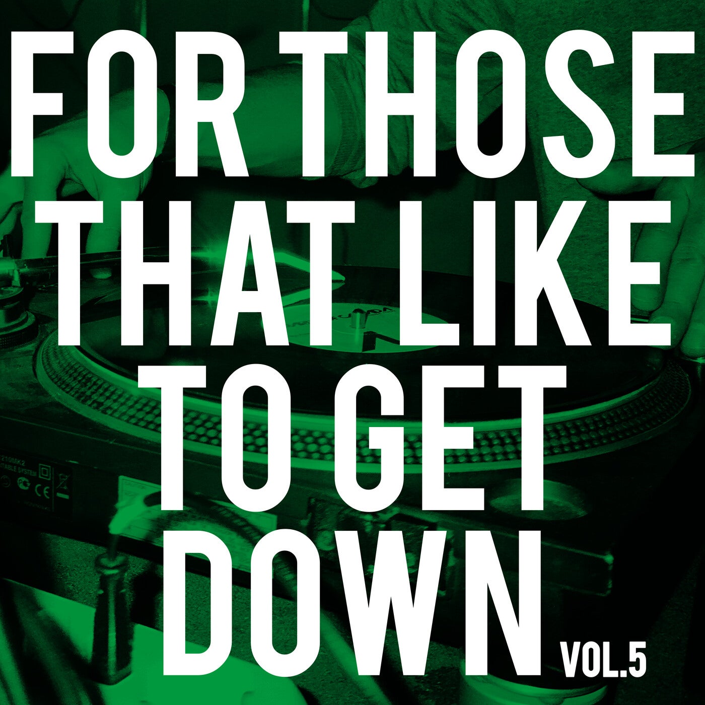 For Those That Like To Get Down, Vol. 5