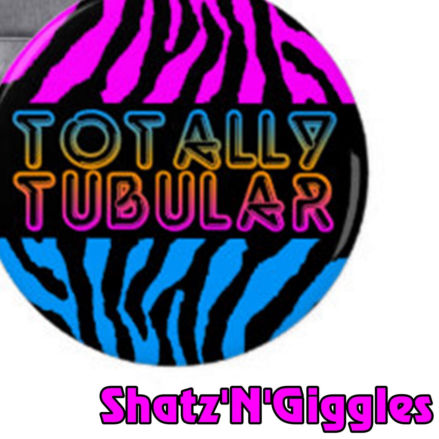 Totally Tubular