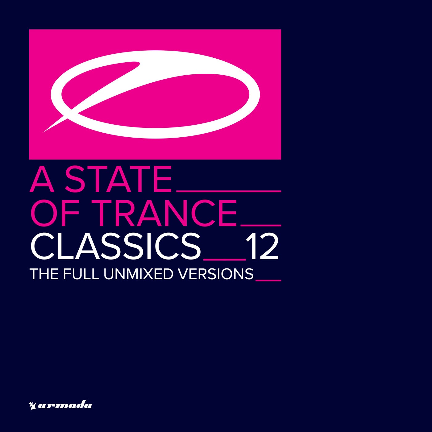 A State Of Trance Classics, Vol. 12 - The Full Unmixed Versions