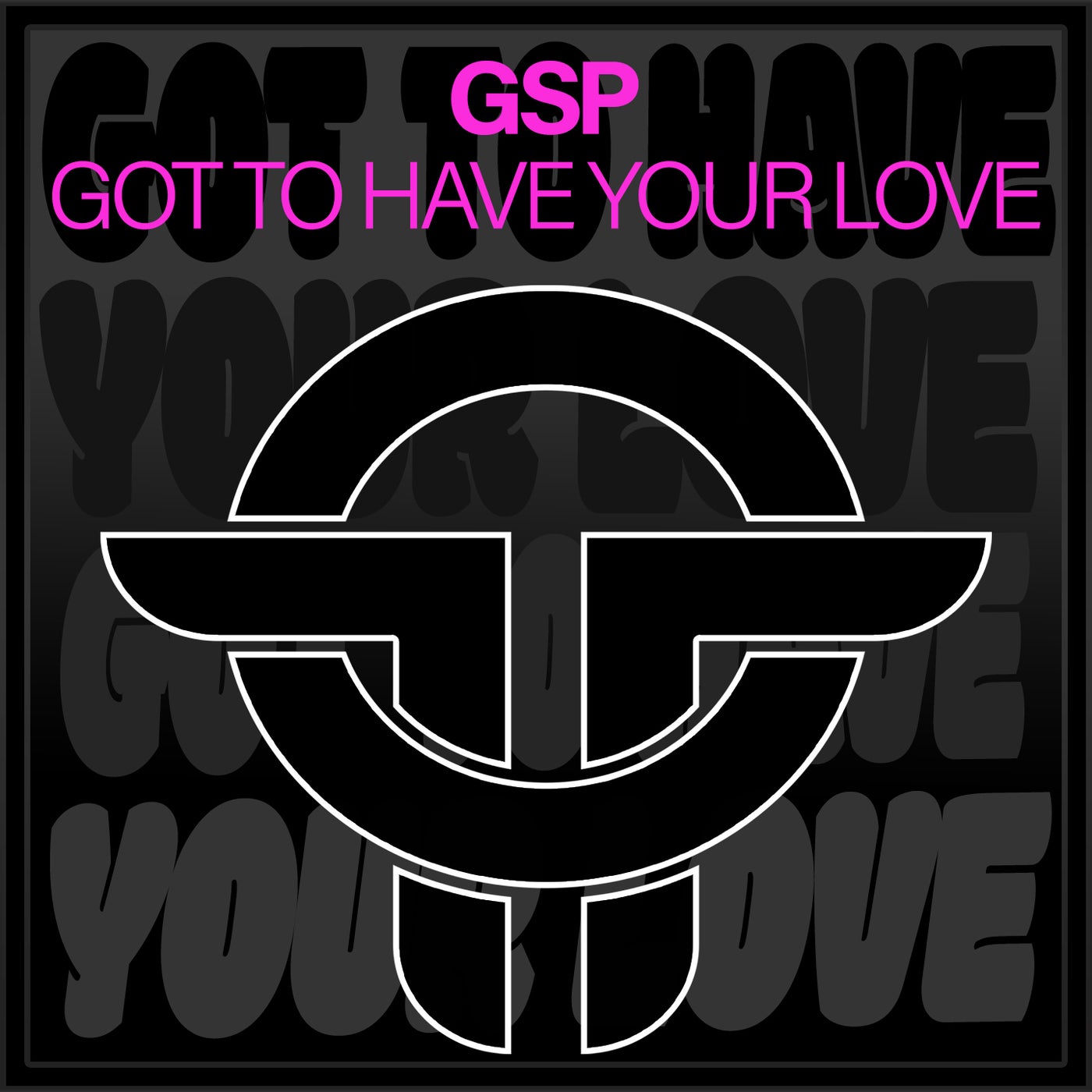 Got To Have Your Love