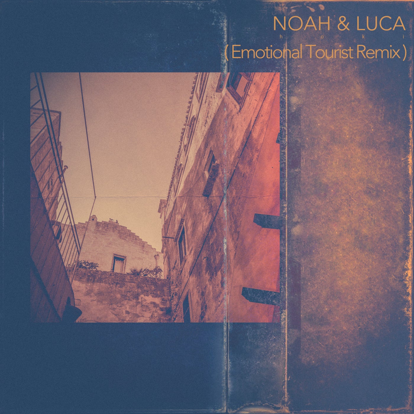 Noah & Luca (Emotional Tourist Remix)