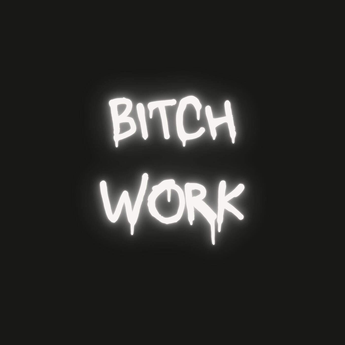 Bitch Work (Extended Mix)