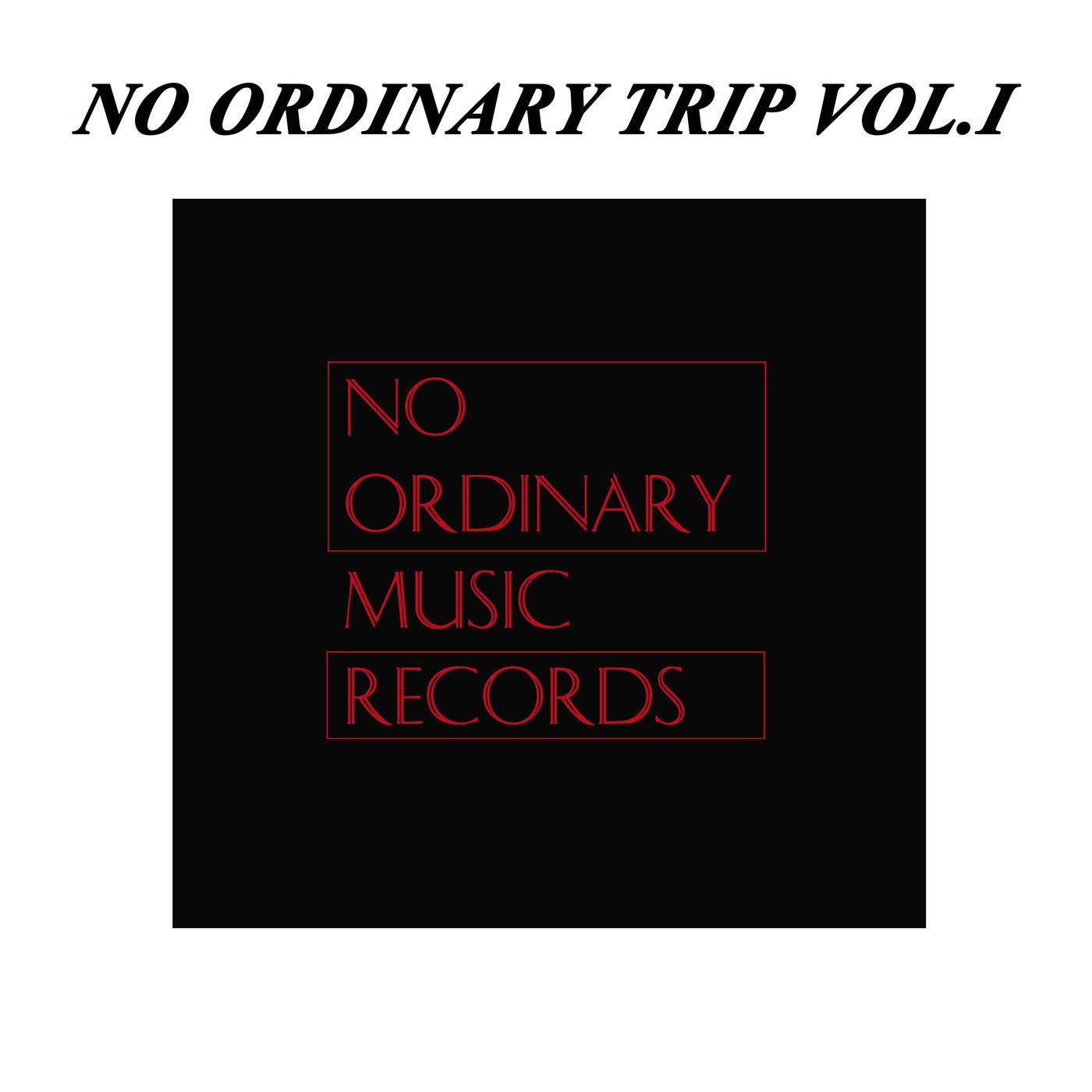 No Ordinary Trip Vol.I