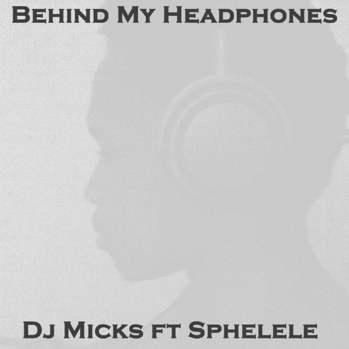 Behind My Headphones