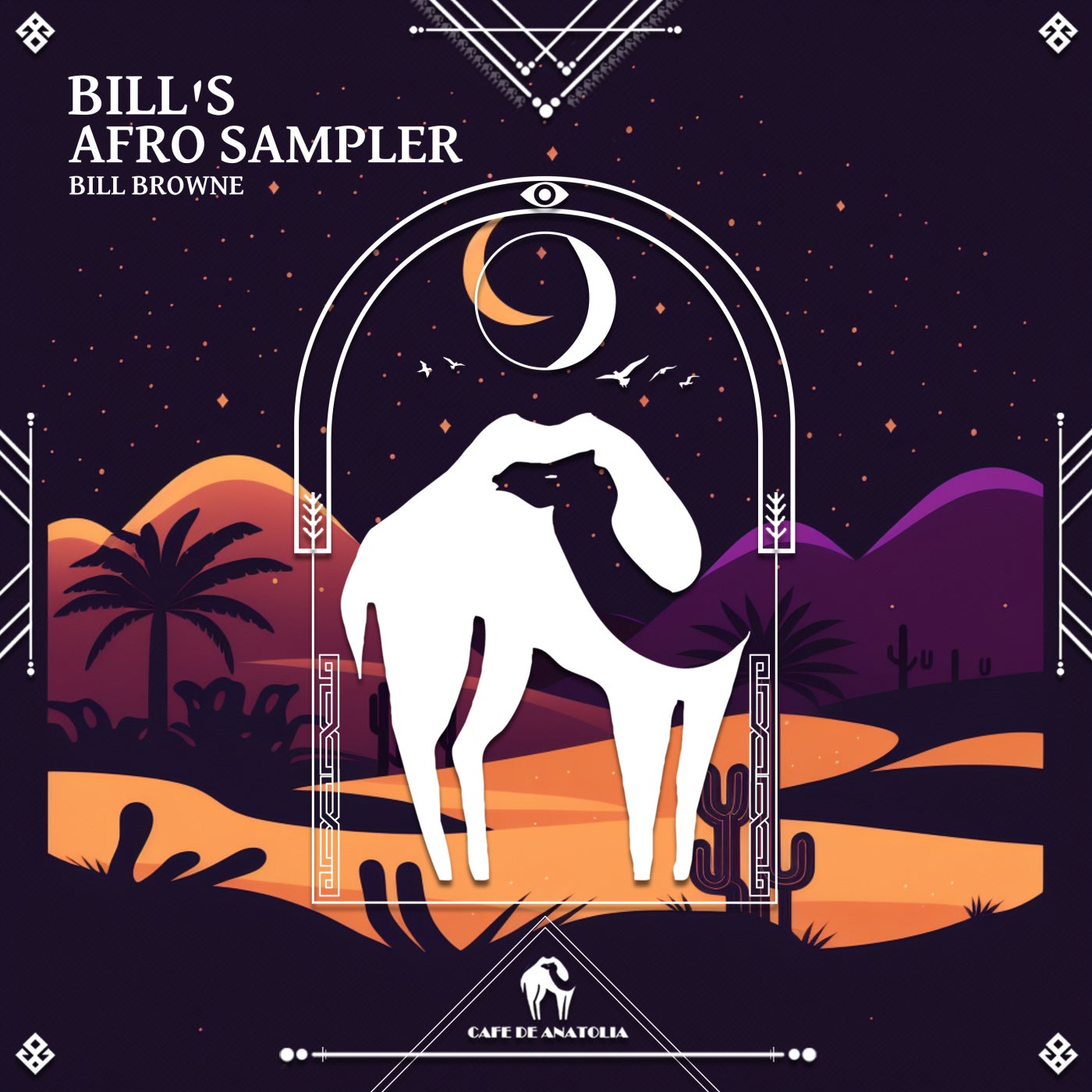 Cafe De Anatolia, Bill Browne – Bill&apos;s Afro Sampler [Cafe De Anatolia LAB]