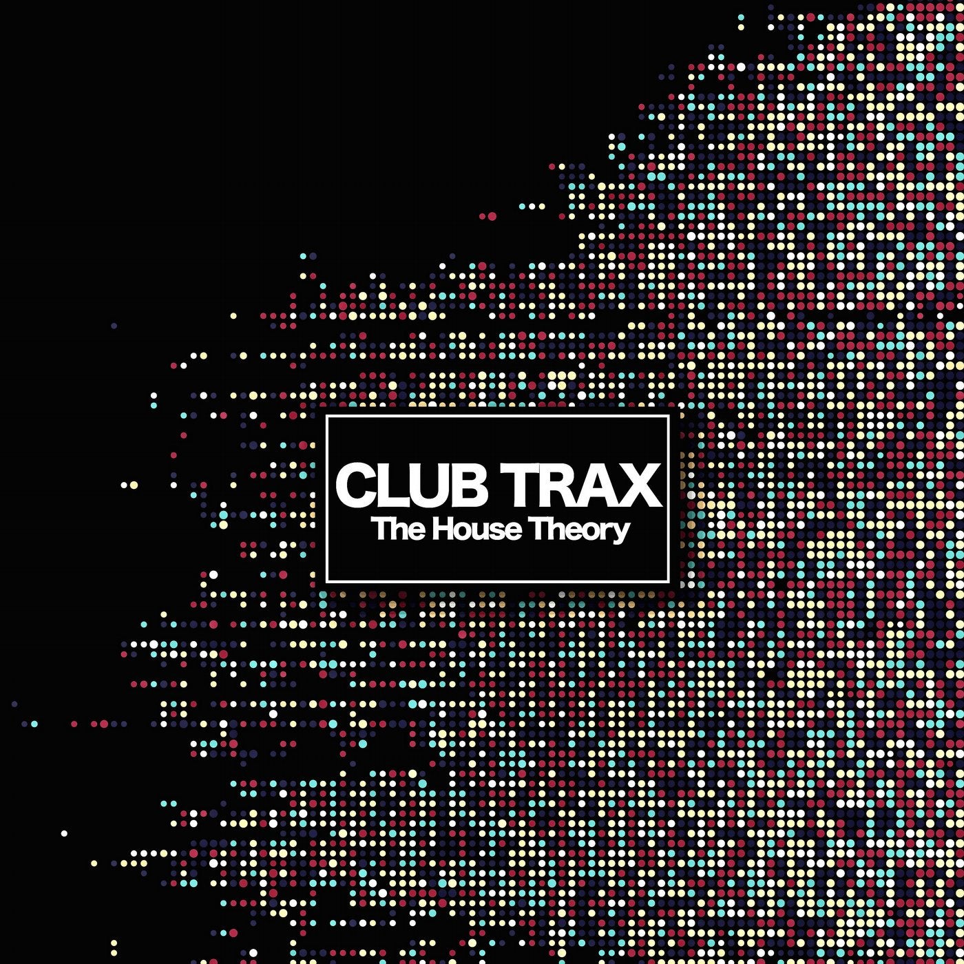 Club Trax (The House Theory)