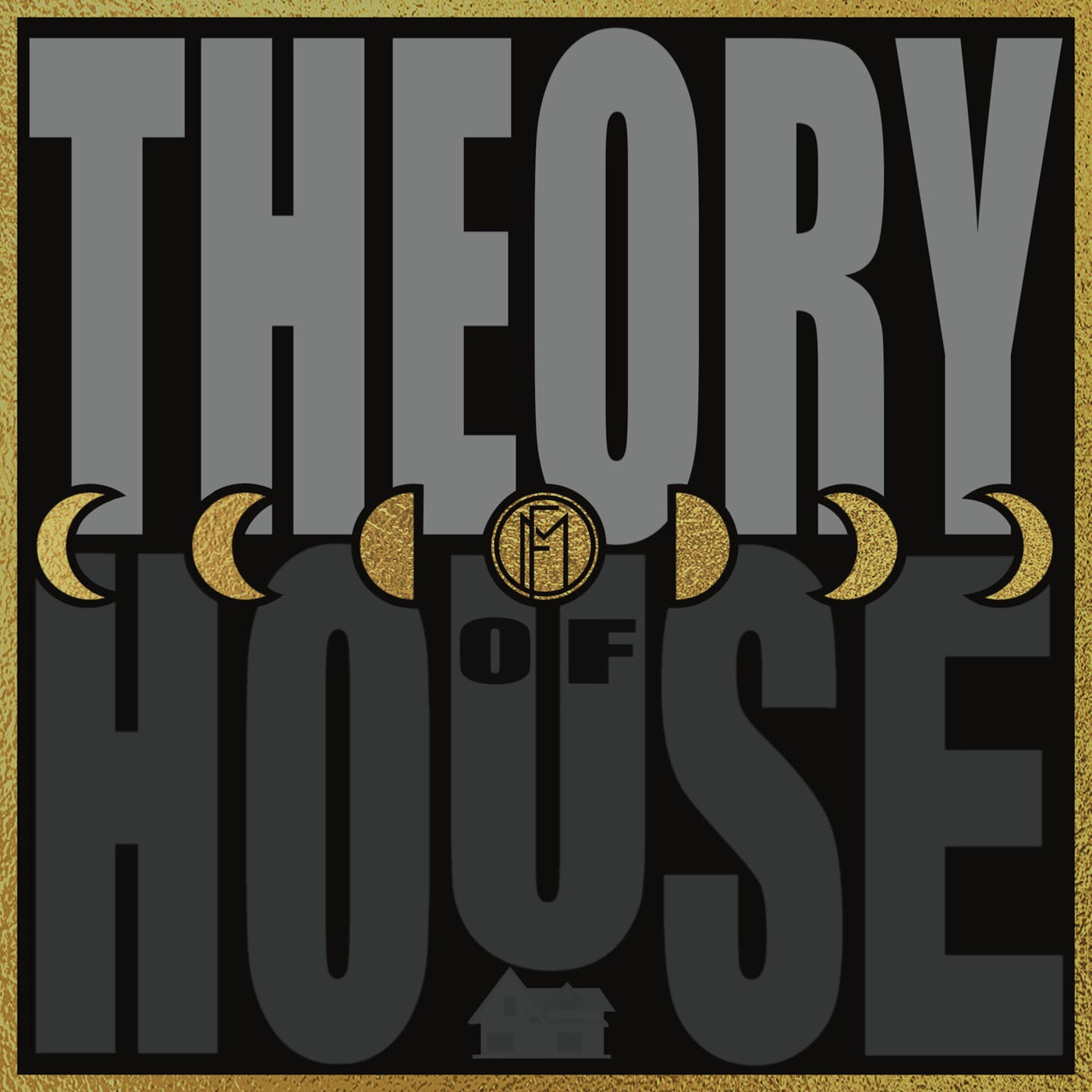 Theory of House