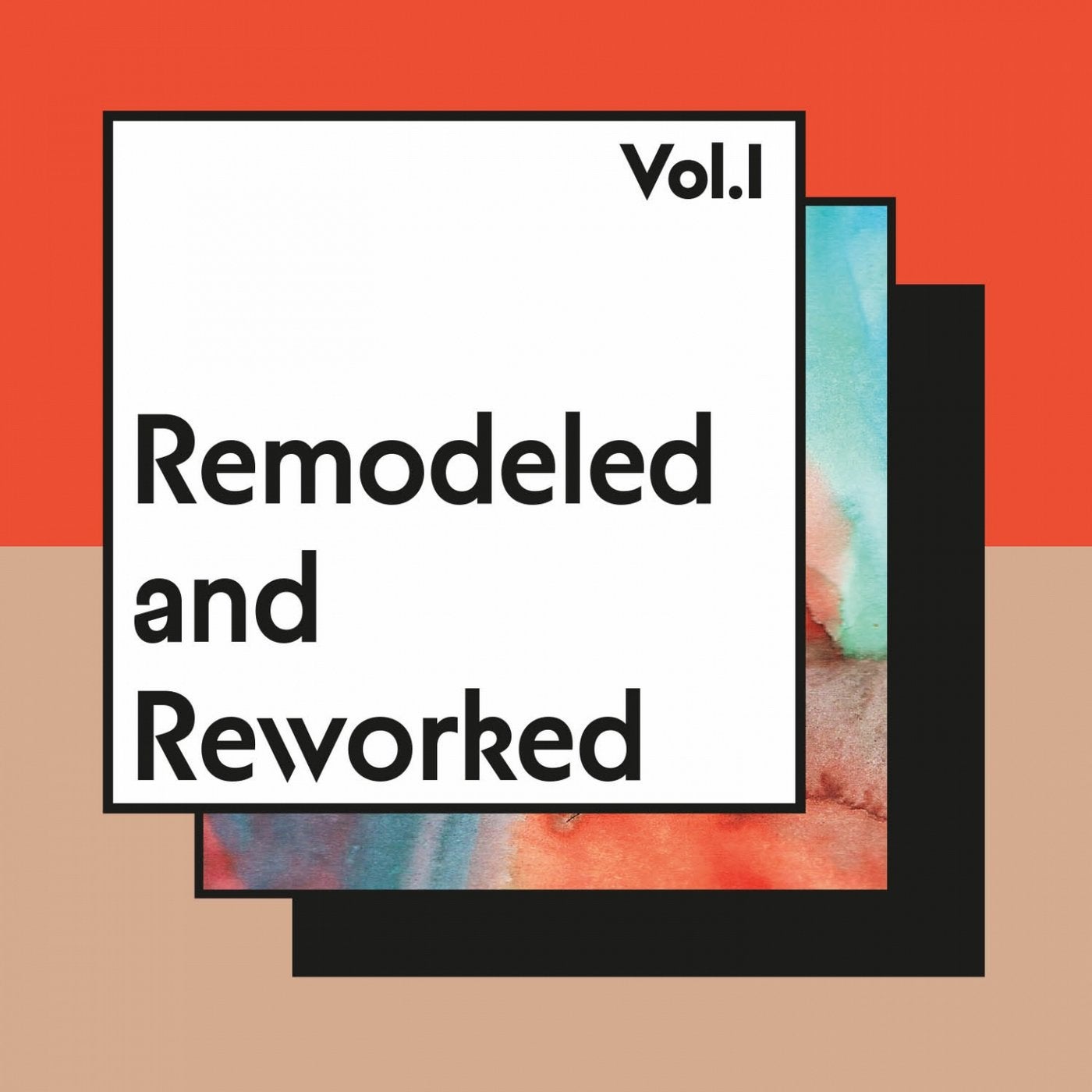 Remodeled and Reworked, Vol. 1
