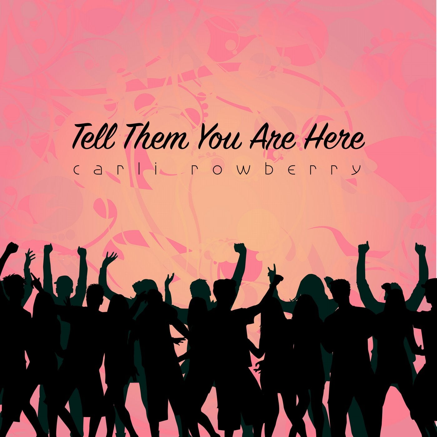 Tell Them You Are Here