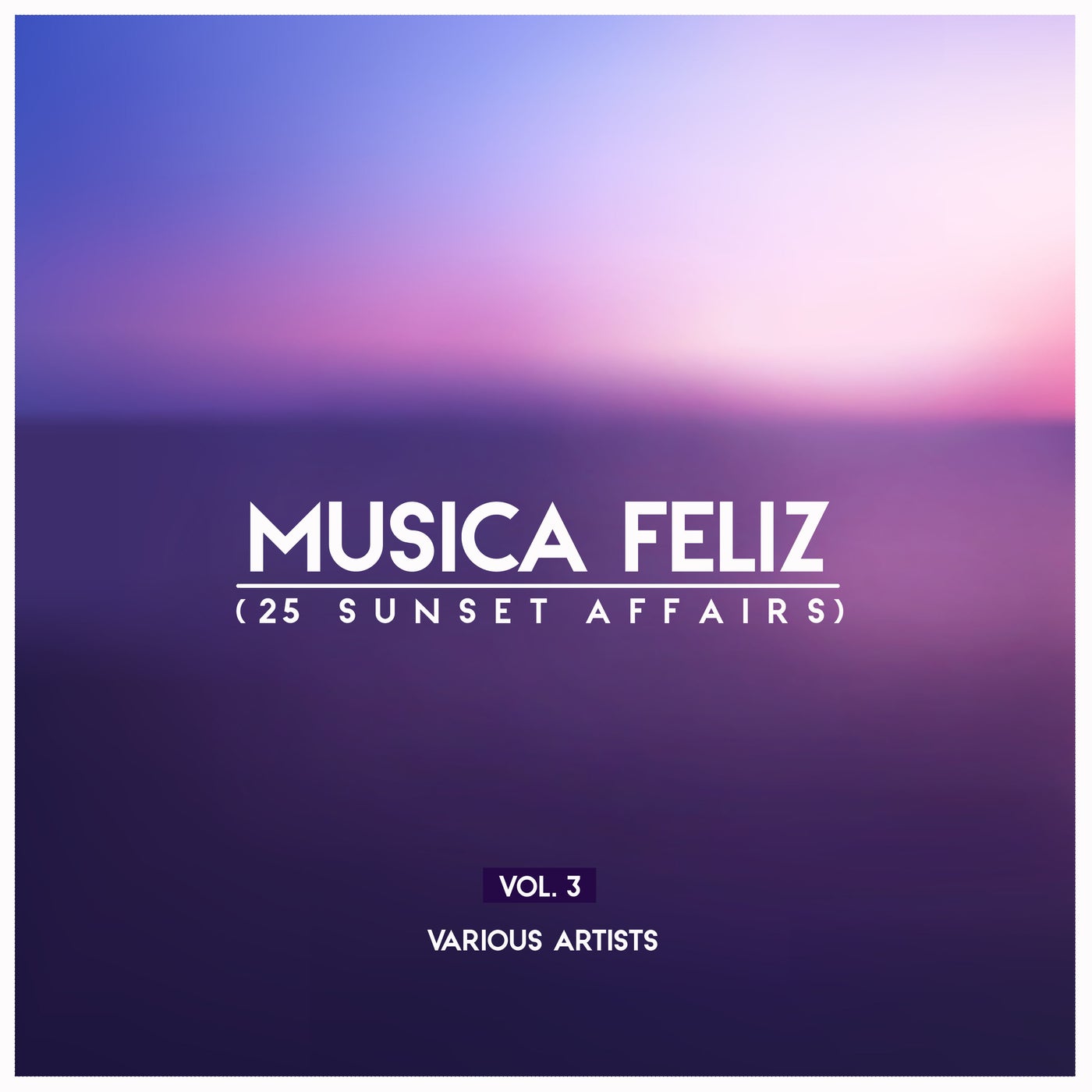Musica Feliz, Vol. 3 (25 Sunset Affairs)