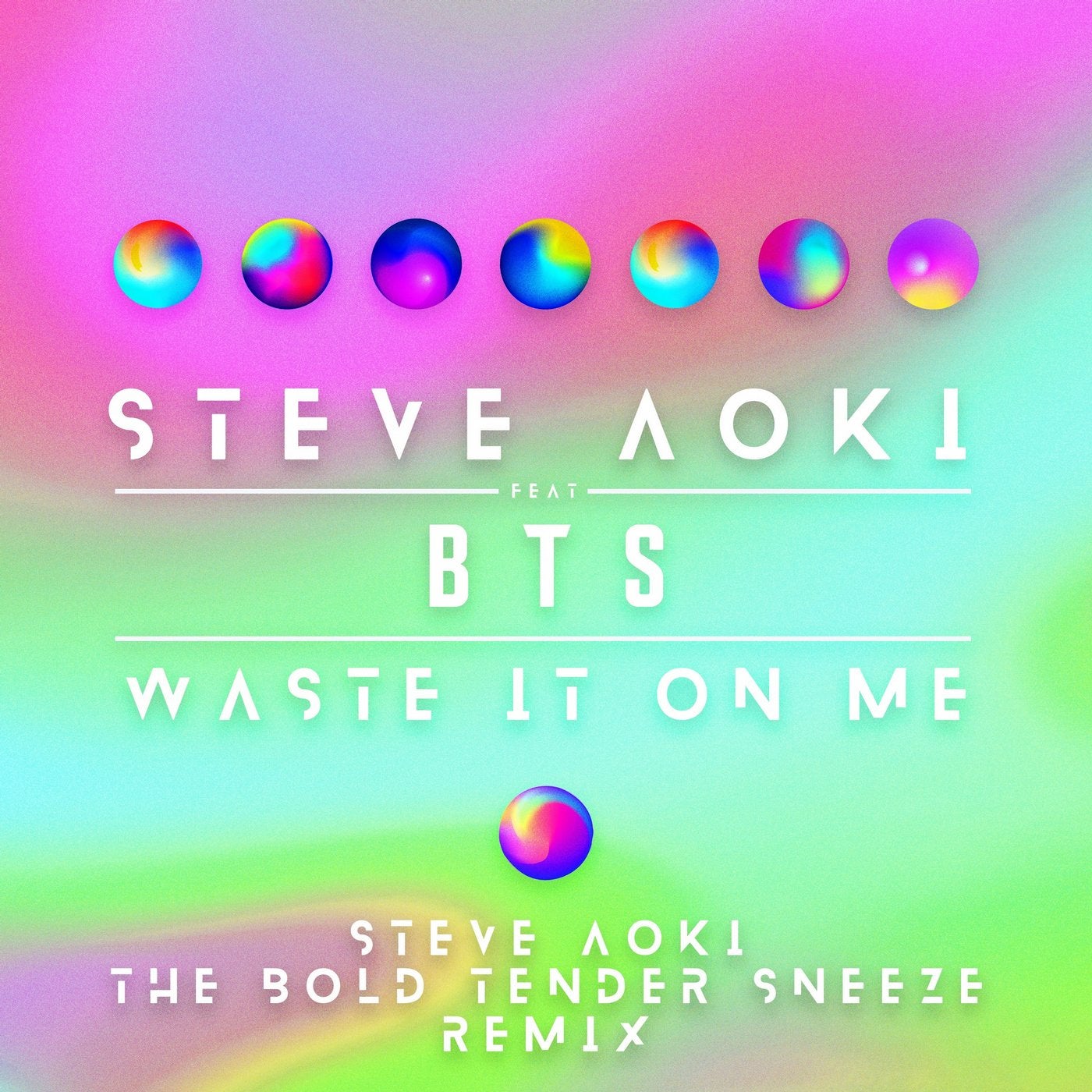 Waste It On Me - Steve Aoki The Bold Tender Sneeze Remix