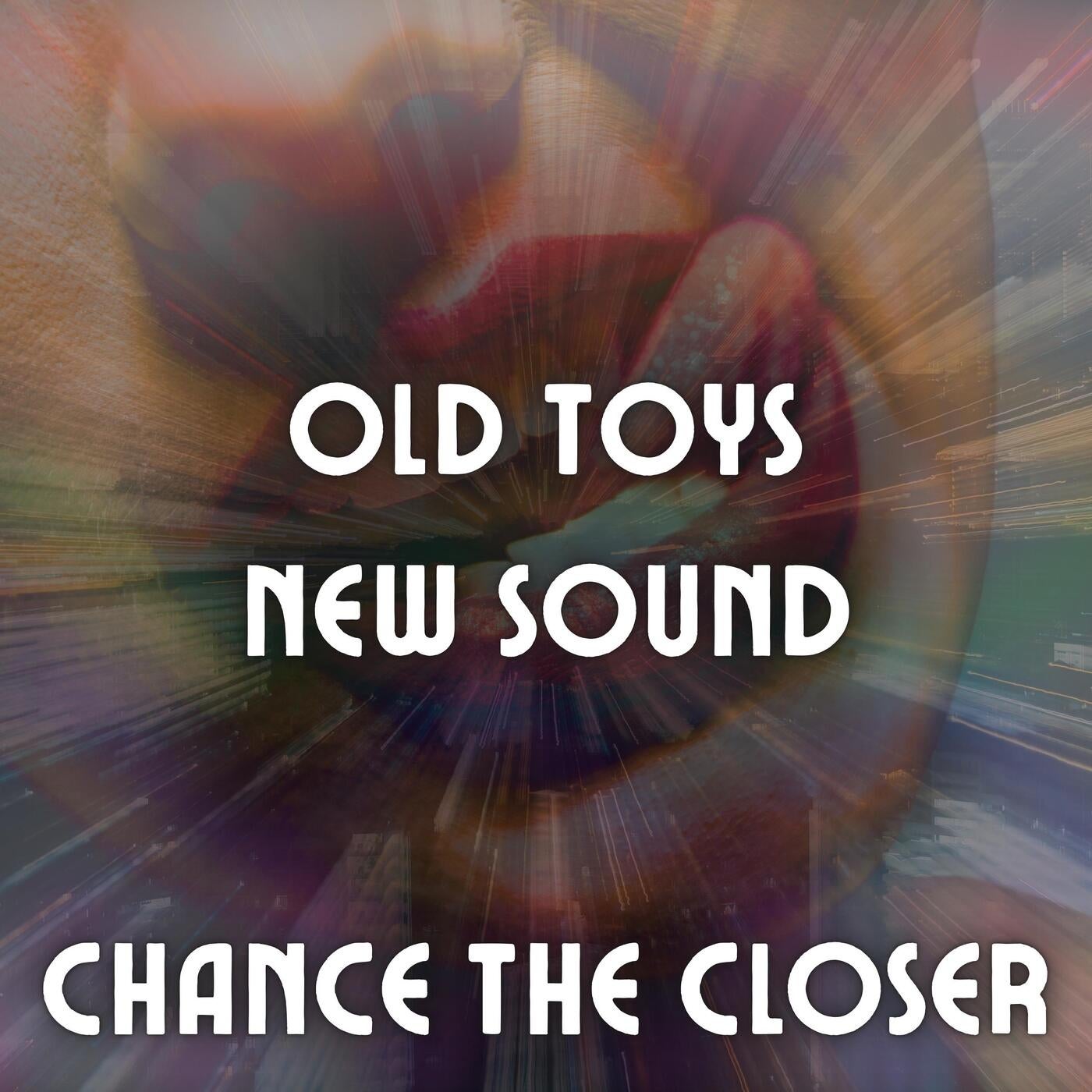 Old Toys New Sound