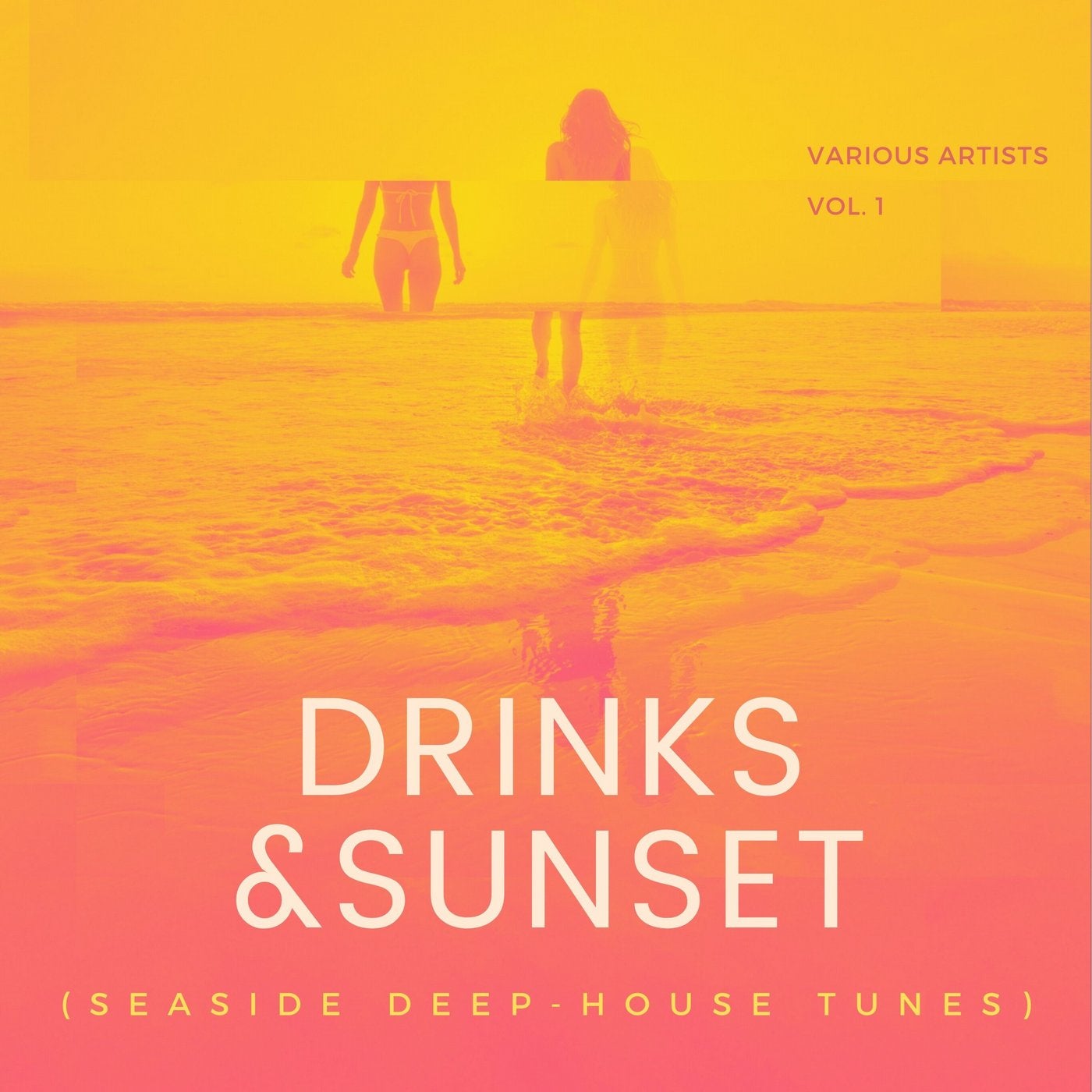 Drinks & Sunset (Seaside Deep-House Tunes), Vol. 1