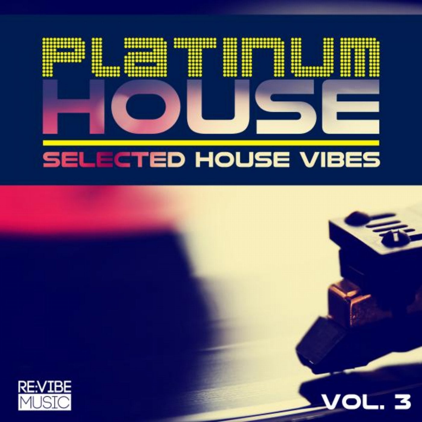 Platinum House Vol. 3 - Selected House Vibes