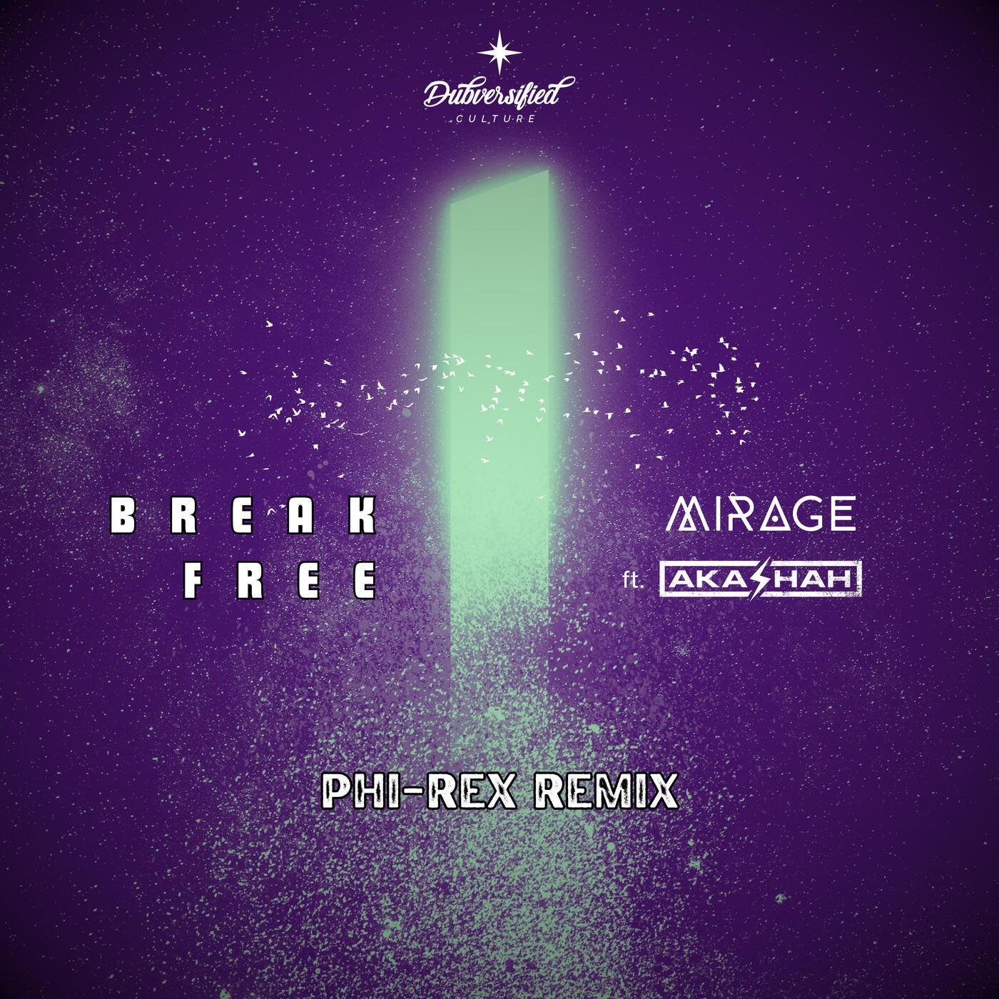 Break Free (feat. AKASHAH) [Phi-Rex Remix]