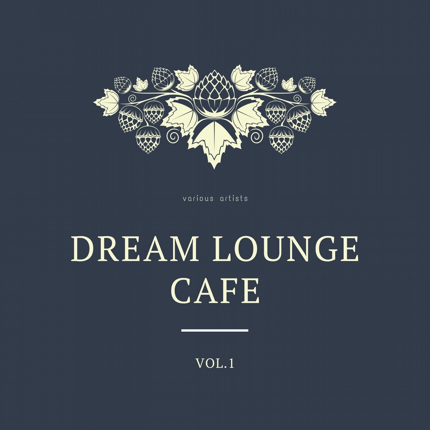 Dream Lounge Cafe, Vol. 1