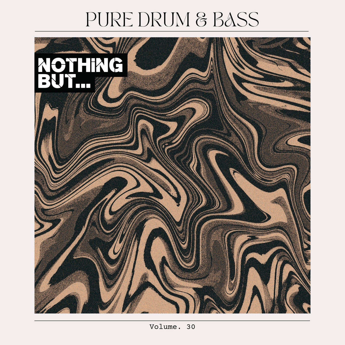 Nothing But... Pure Drum & Bass, Vol. 30