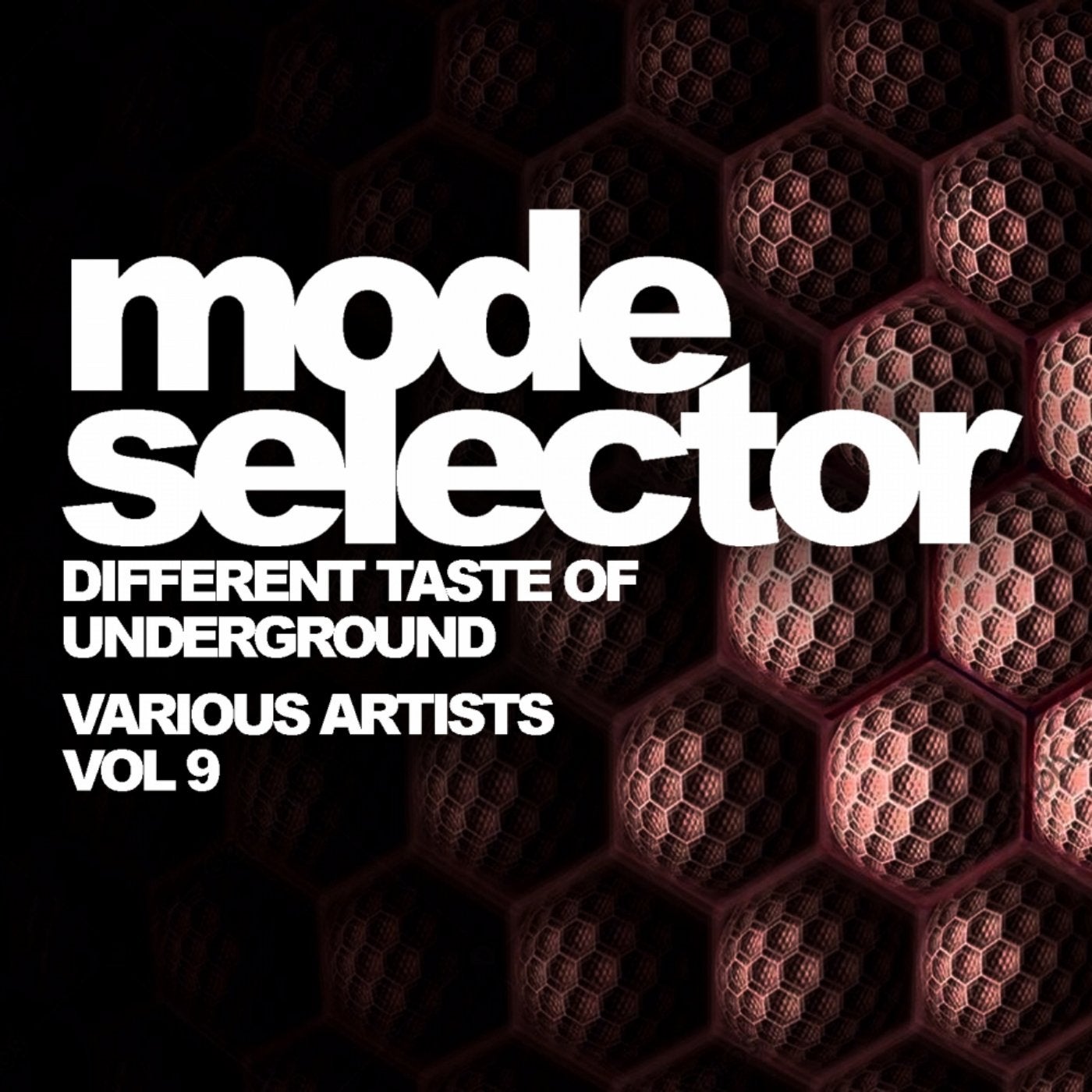 Mode Selector, Vol.9: Different Taste Of Underground