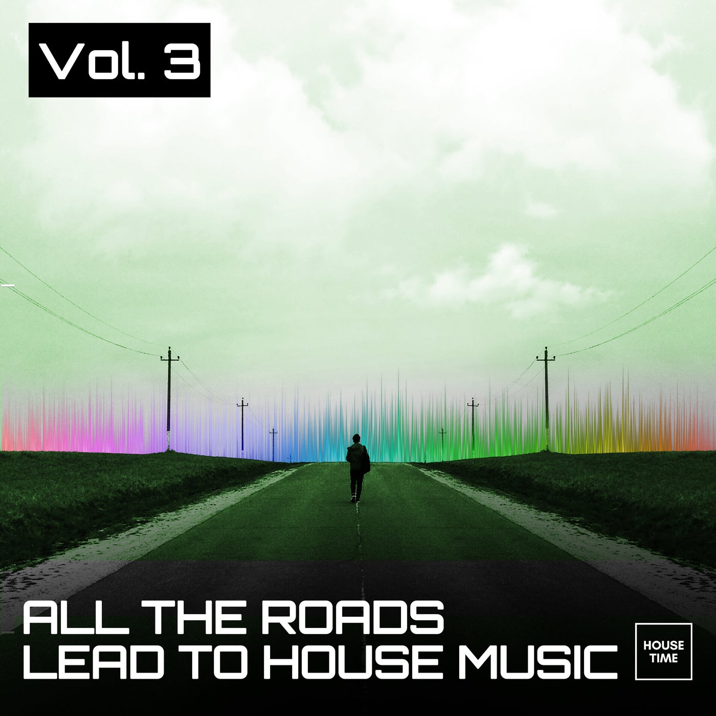 All the Roads Lead to House Music, Vol. 3