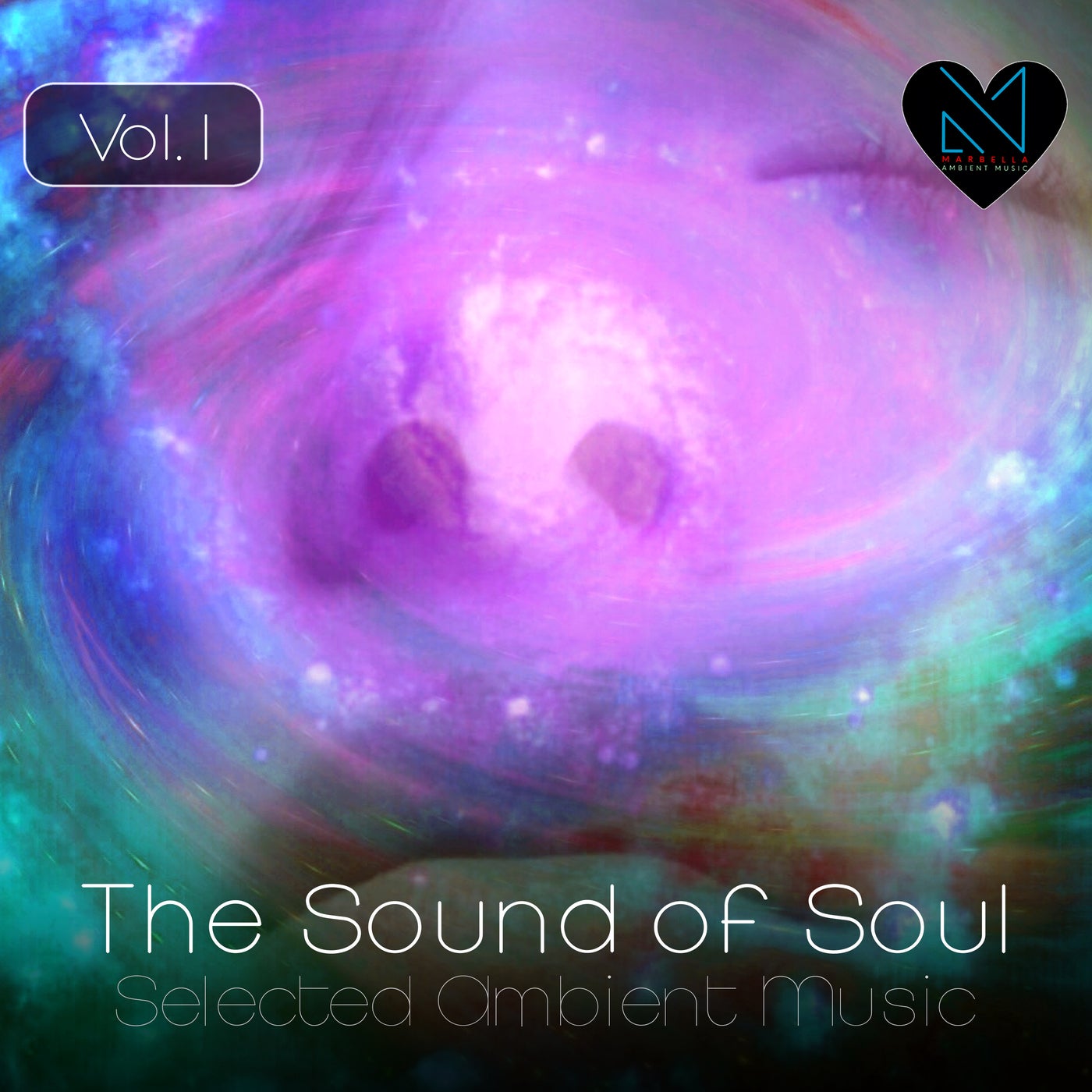 The Sound of Soul, Vol. 1 - Selected Ambient Music