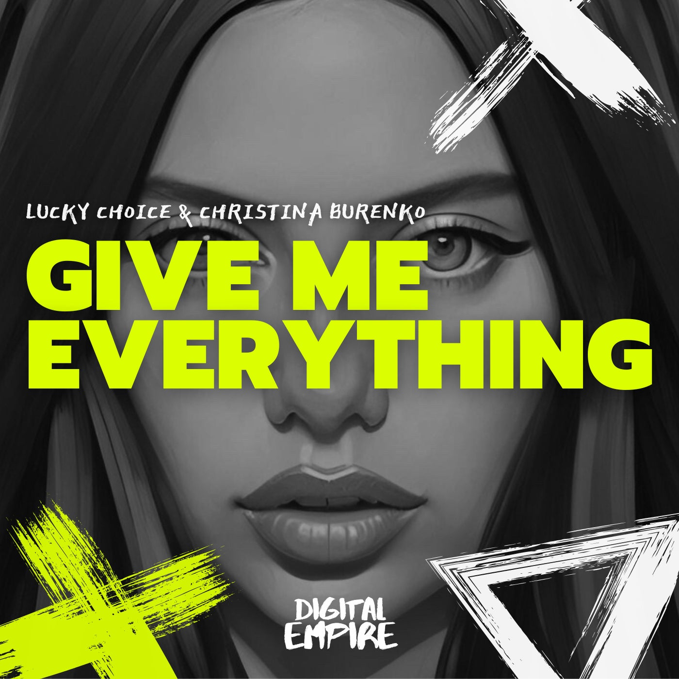 Give me everything