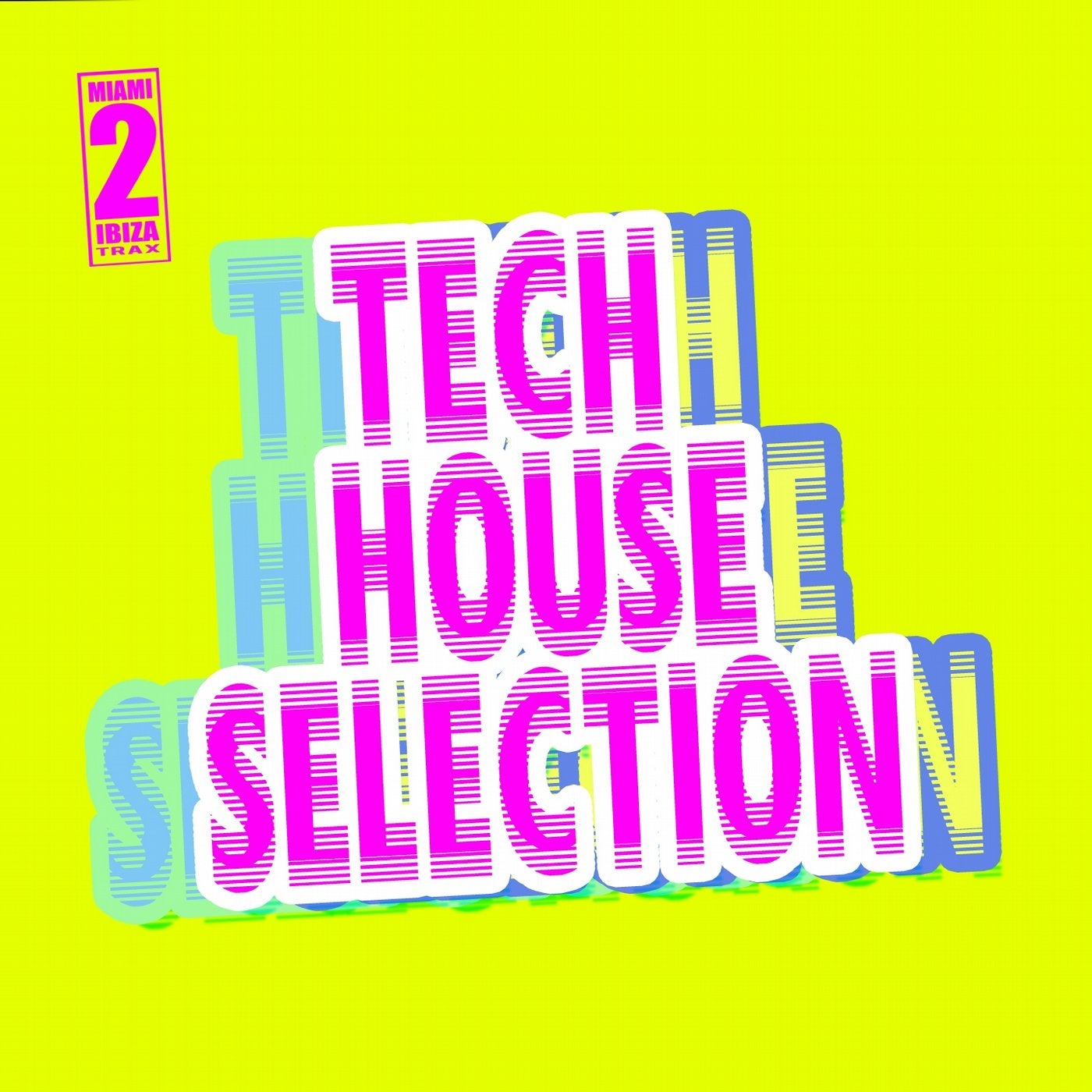 Tech House Selection