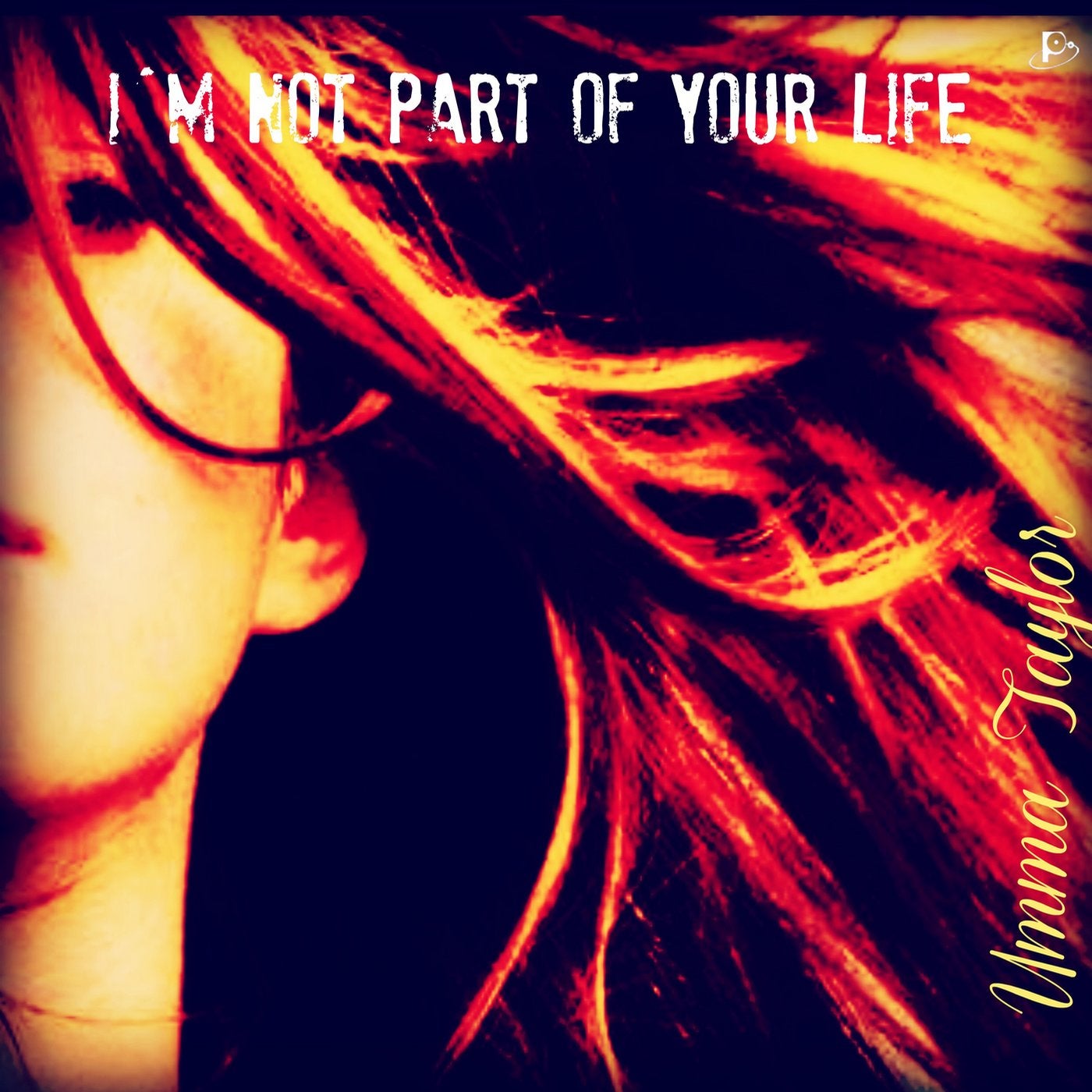 I´m Not Part of Your Life