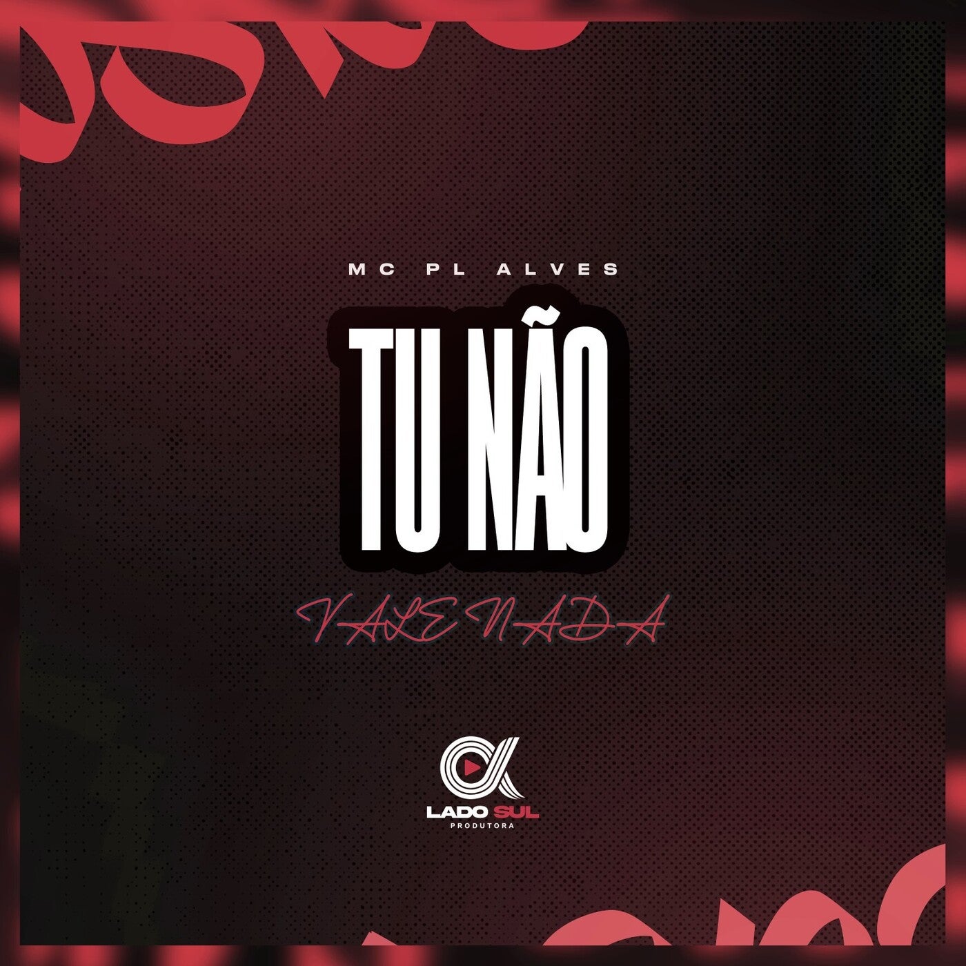 Tu não vale nada