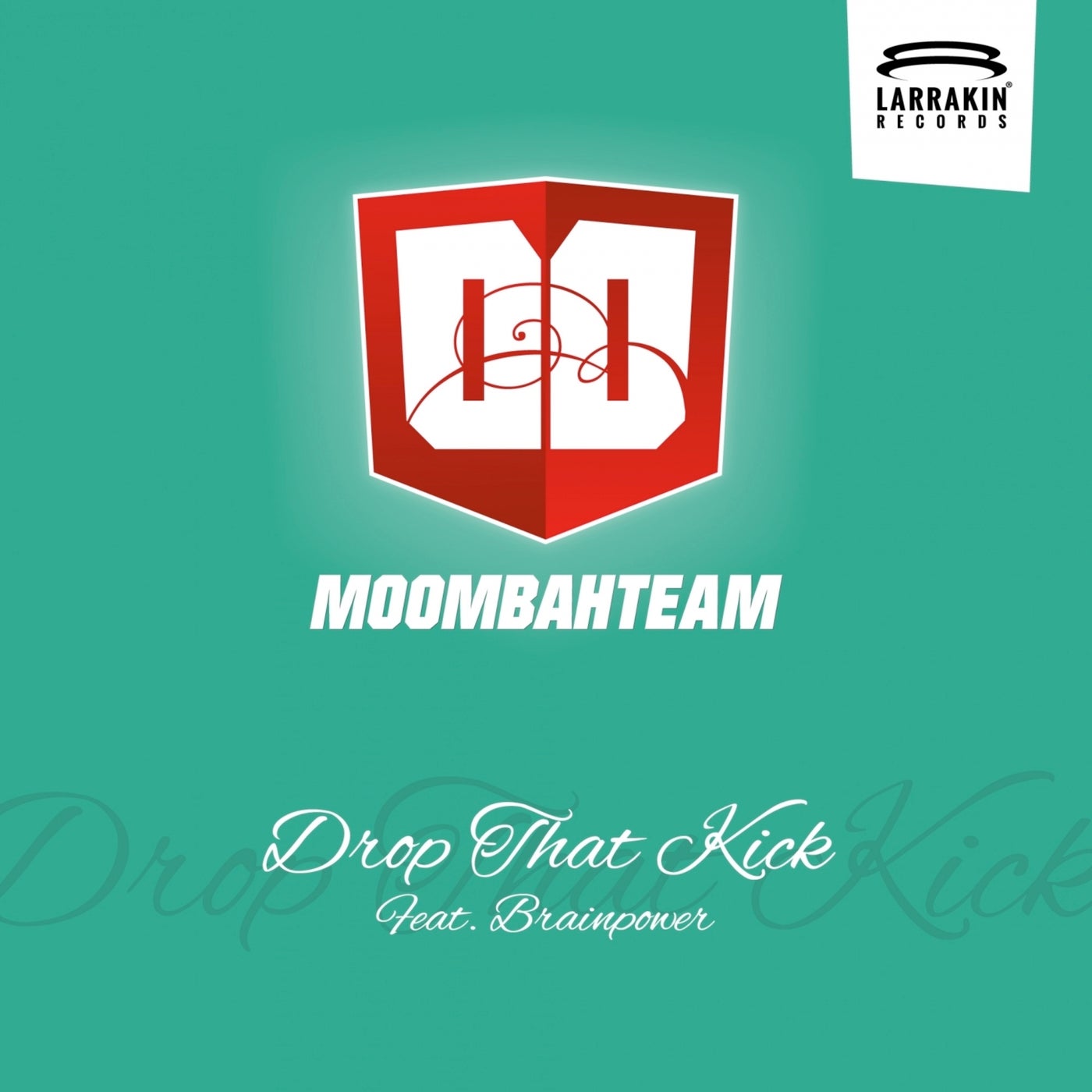 Drop That Kick (feat. Brainpower)