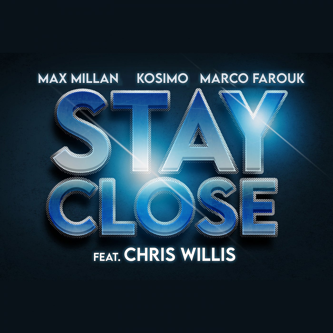 Stay Close (feat. Chris Willis)