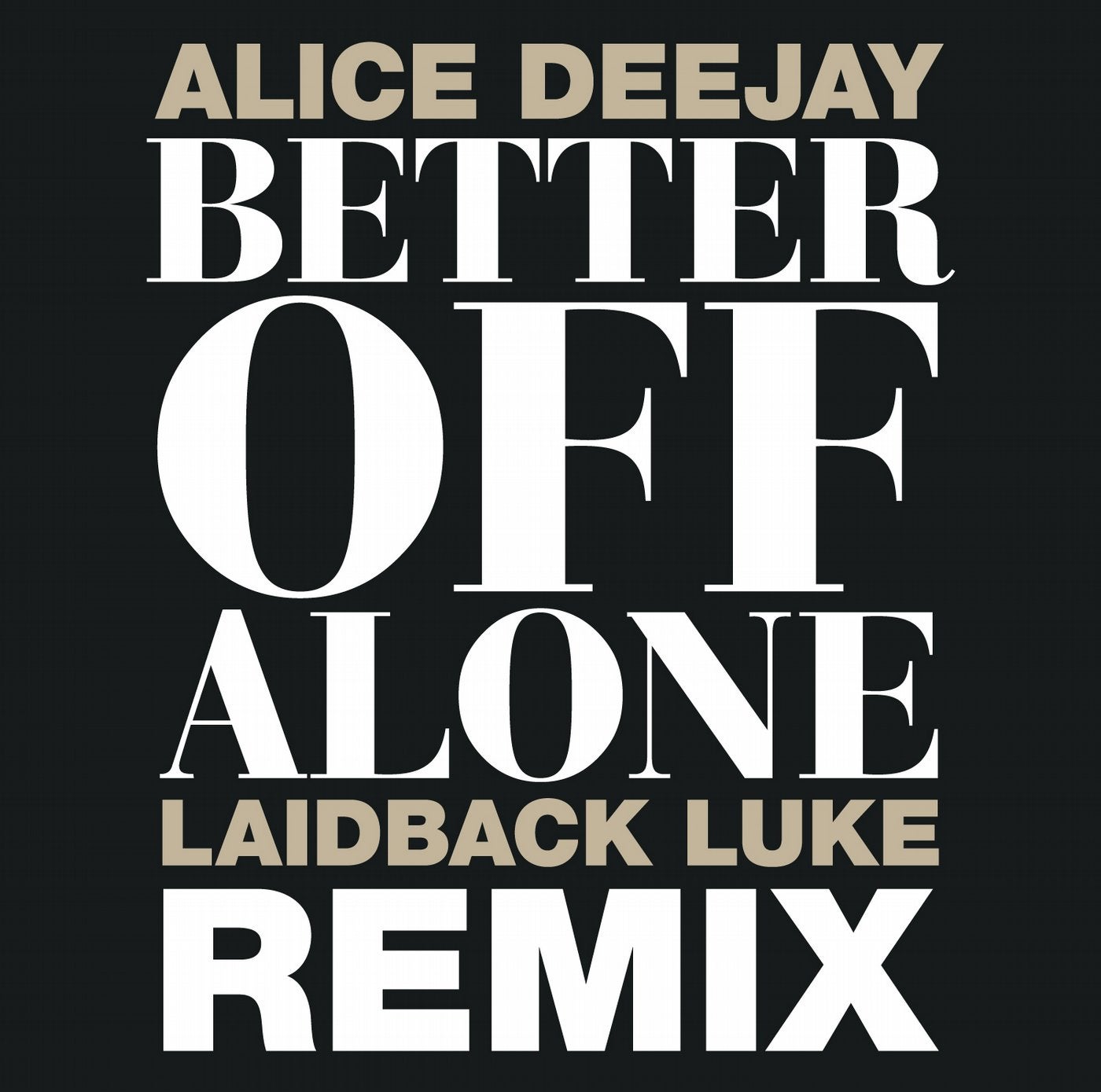Better Off Alone - Laidback Luke Remix