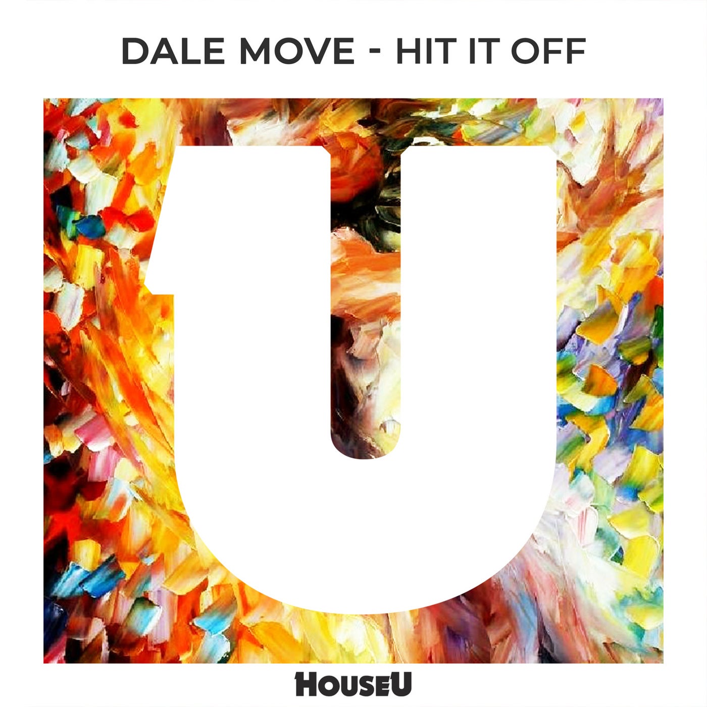 Dale Move –  Hit It Off (Extended Mix) [HouseU]