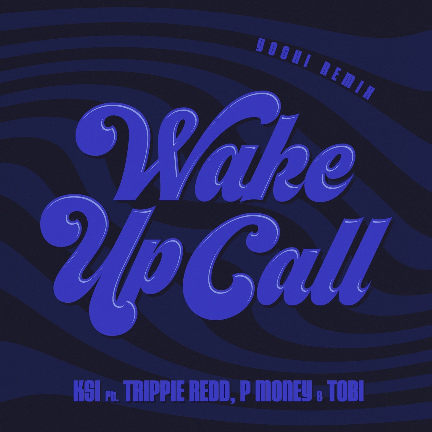 Wake Up Call (feat. Trippie Redd, Tobi & P Money) [Yoshi Remix]
