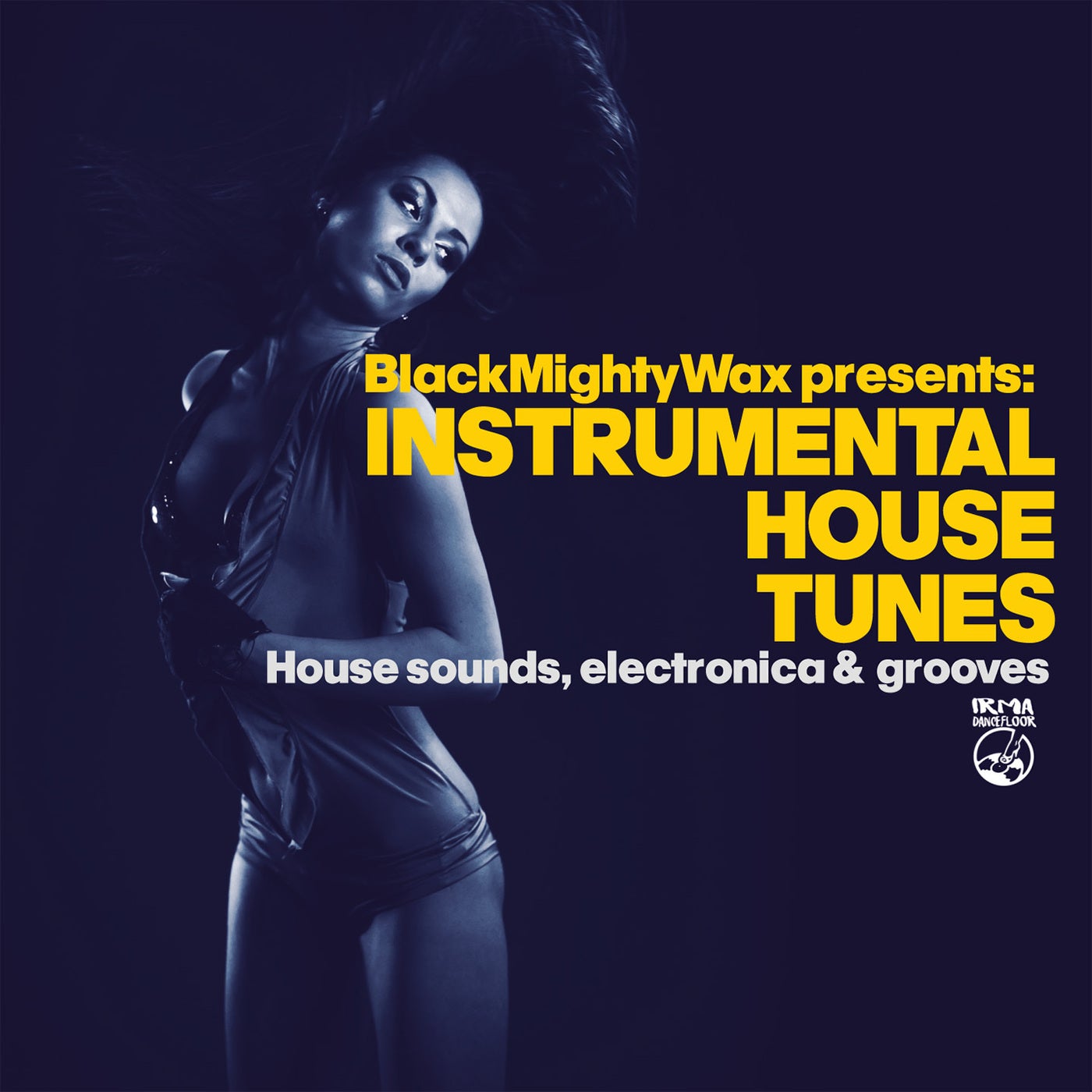 Black Mighty Wax presents Instrumental House Tunes - House sounds, electronica & grooves