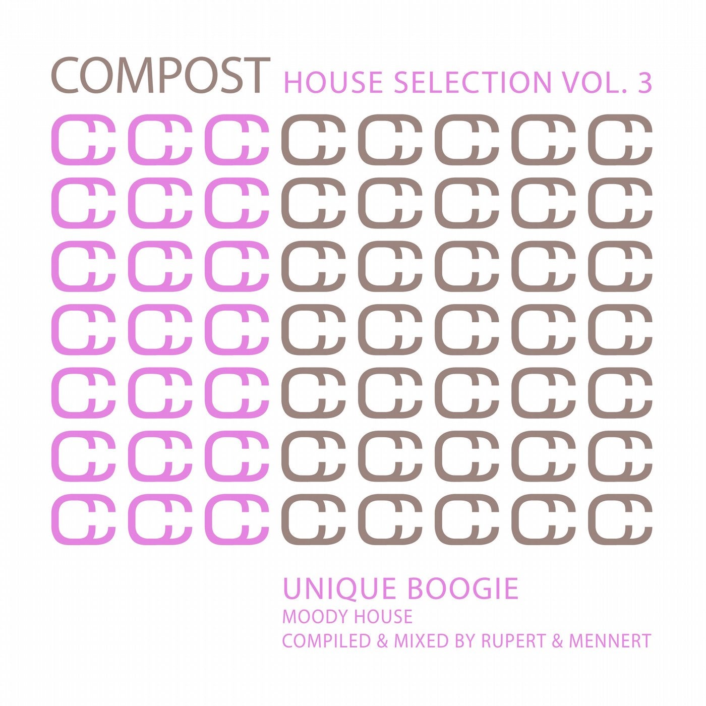 Compost House Selection Volume 3 - Unique Boogie - Moody House- Compiled & Mixed By Rupert & Mennert