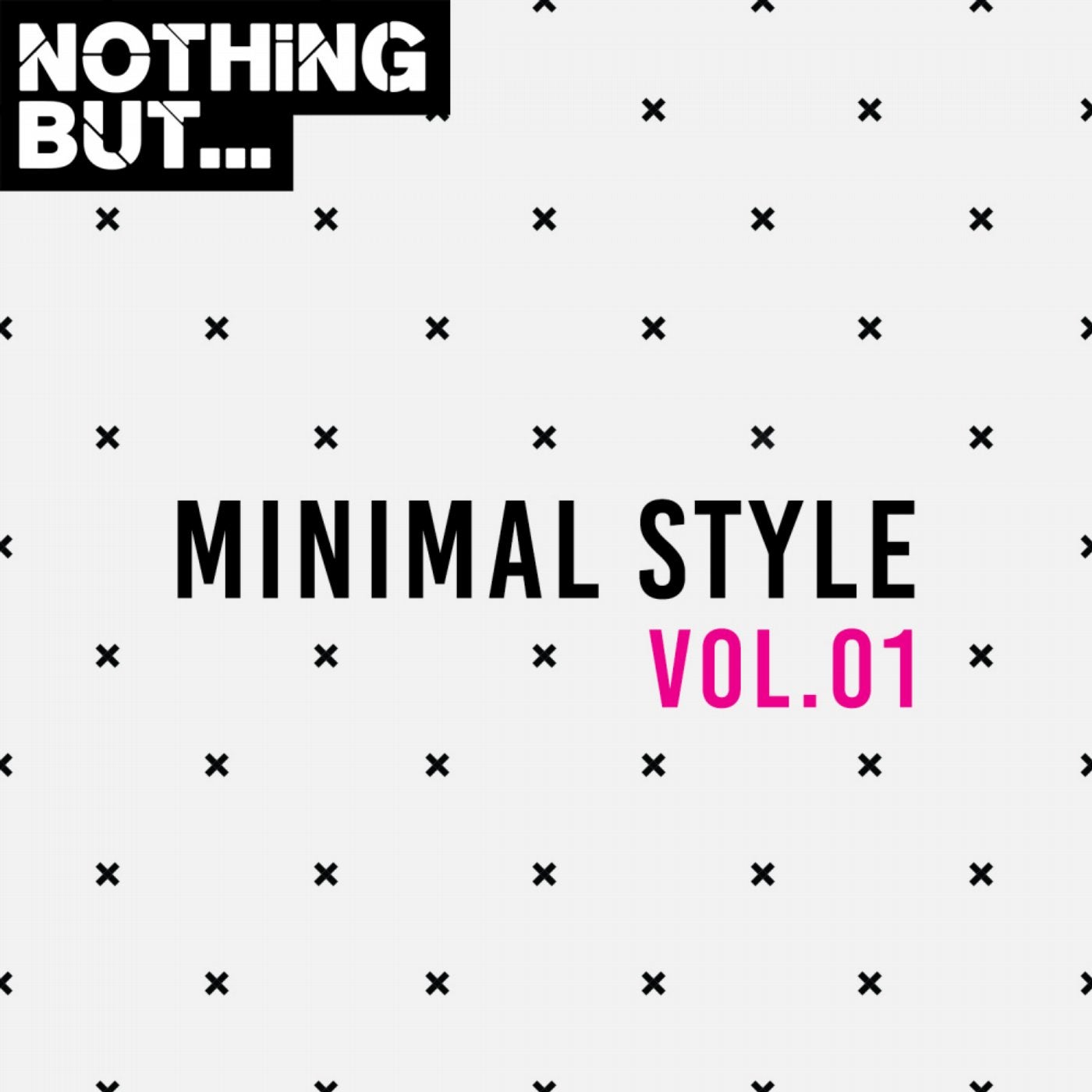 Nothing But... Minimal Style, Vol. 01