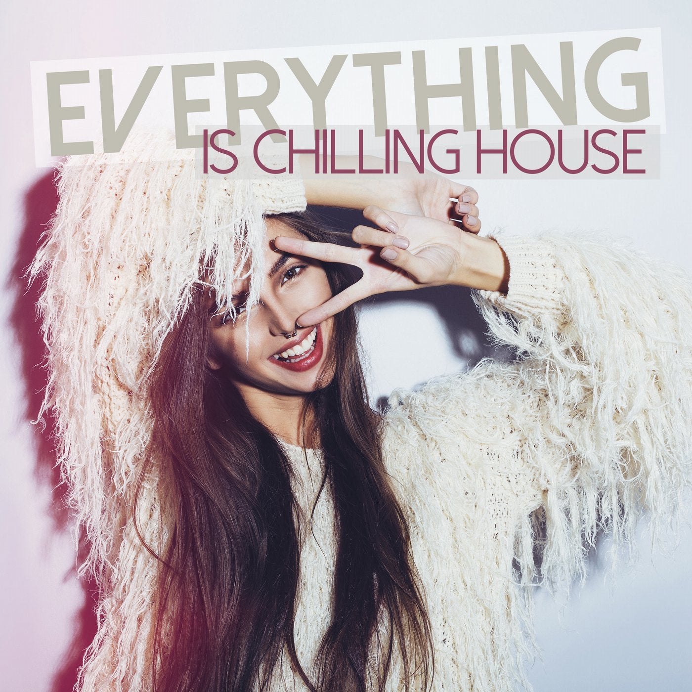 Everything Is Chilling House