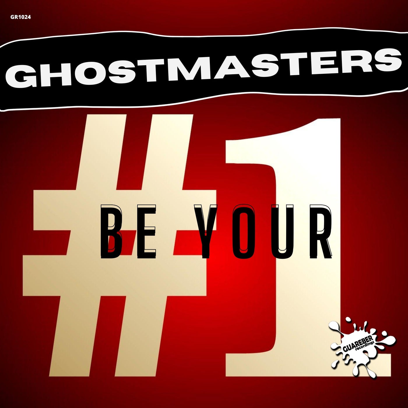 GhostMasters –  Be Your Number One [Guareber Recordings]